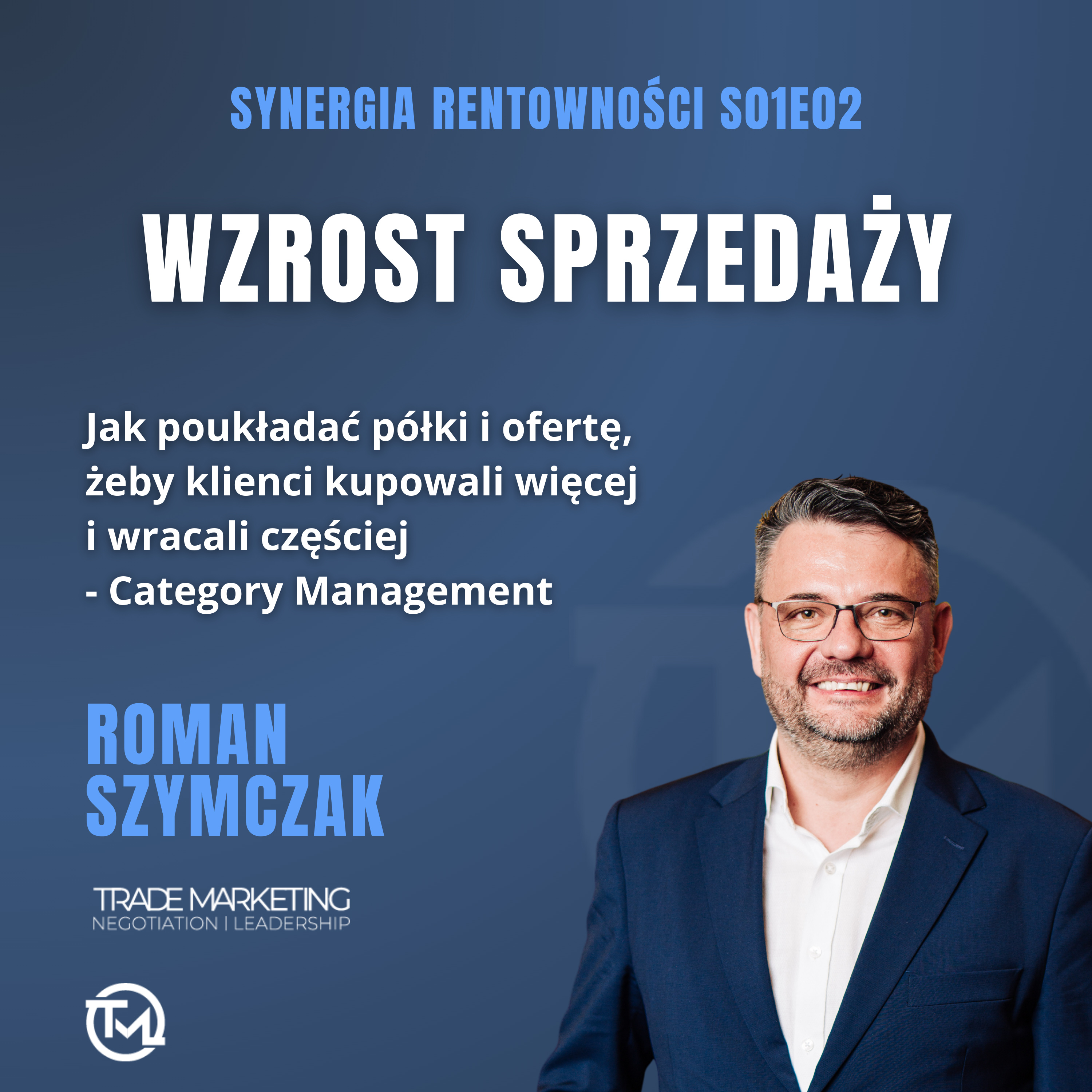 Jak poukładać półki i ofertę, żeby klienci kupowali więcej i wracali częściej episode artwork