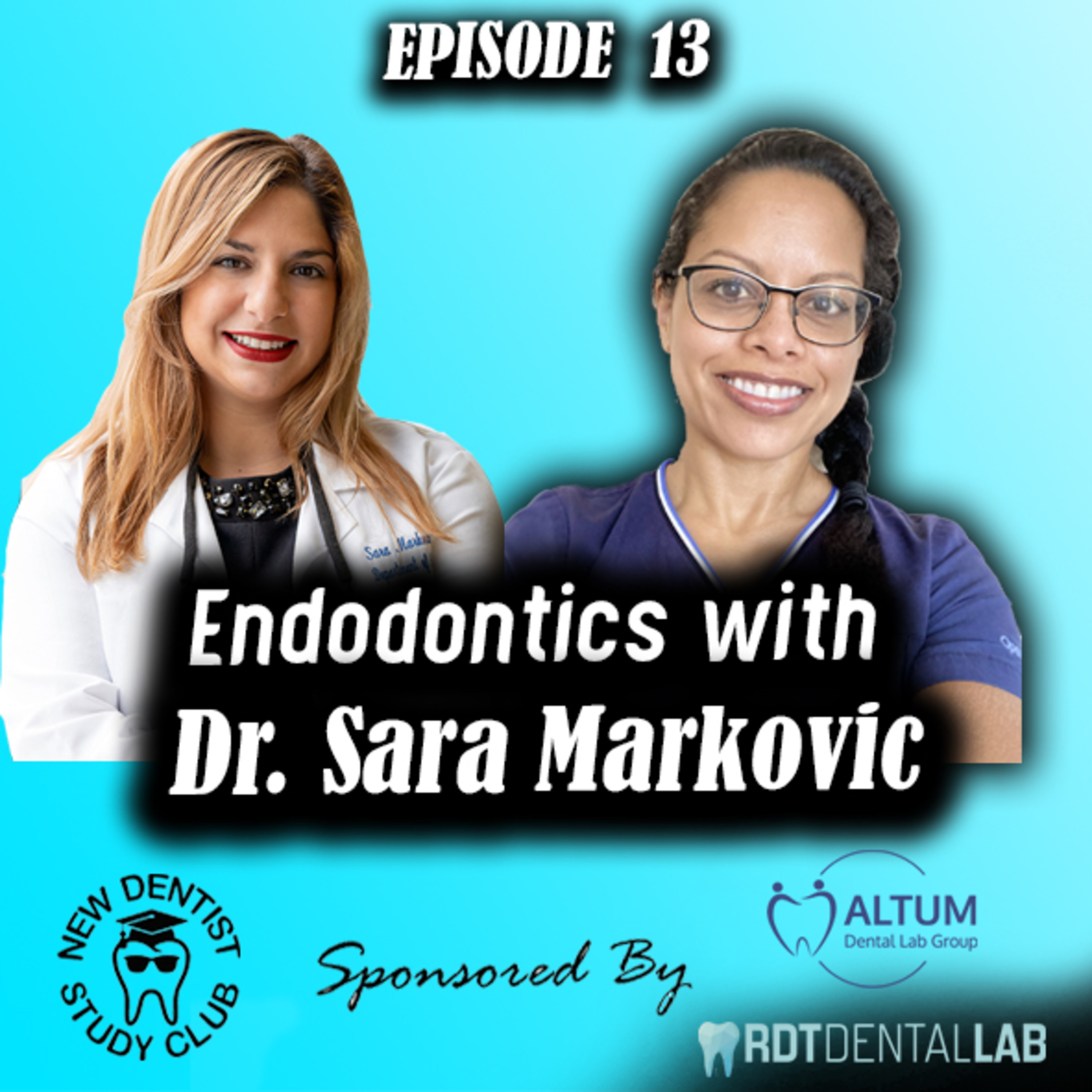 Episode 13 - Endodontics with Dr. Sara Markovic episode artwork