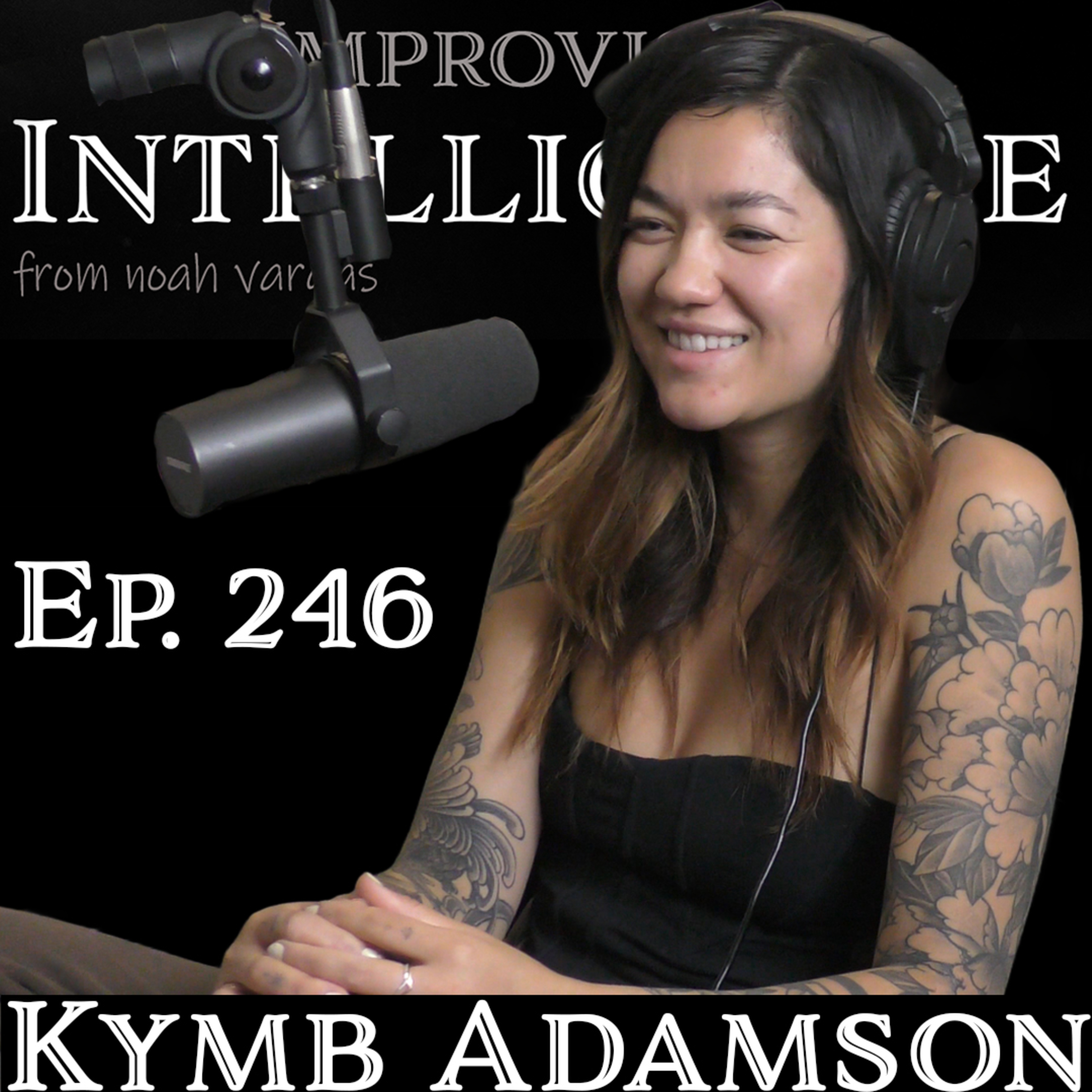 Why Kymb Adamson Doesn't Want Marriage, Kids, or Your Approval | Ep. 246 episode artwork