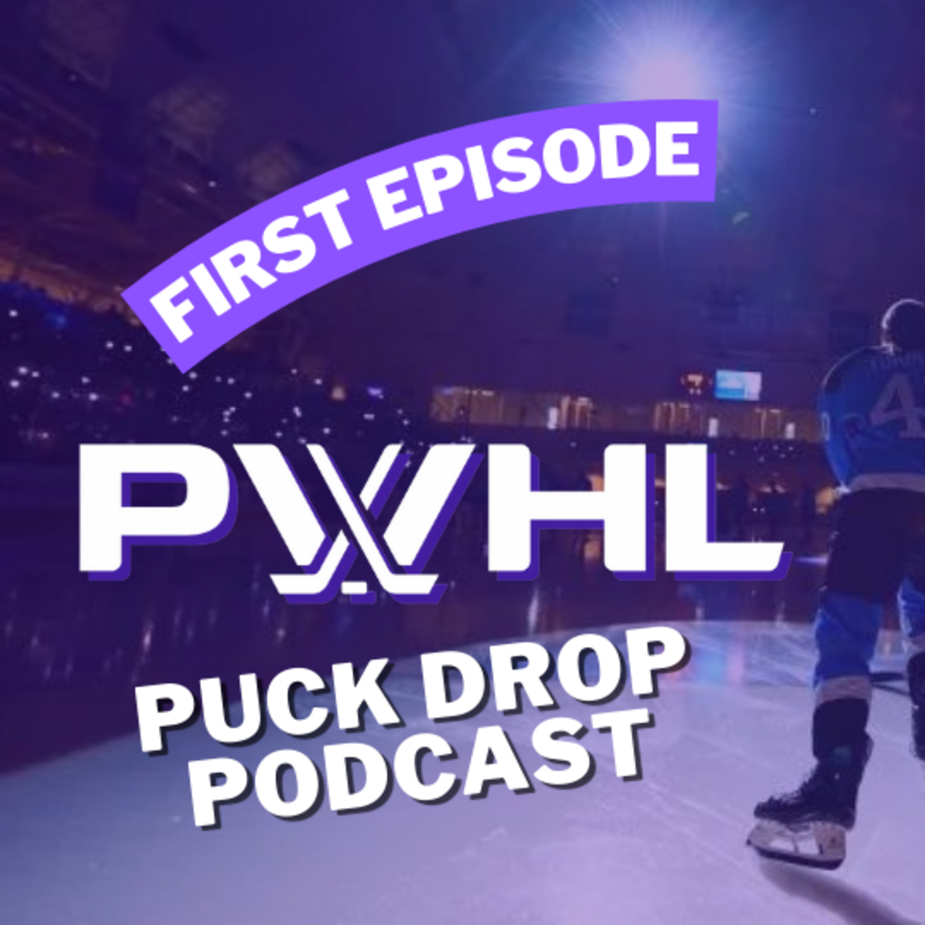 PWHL Puck Drop | Ep 1 | First PWHL Games With All Six Teams in Action! episode artwork
