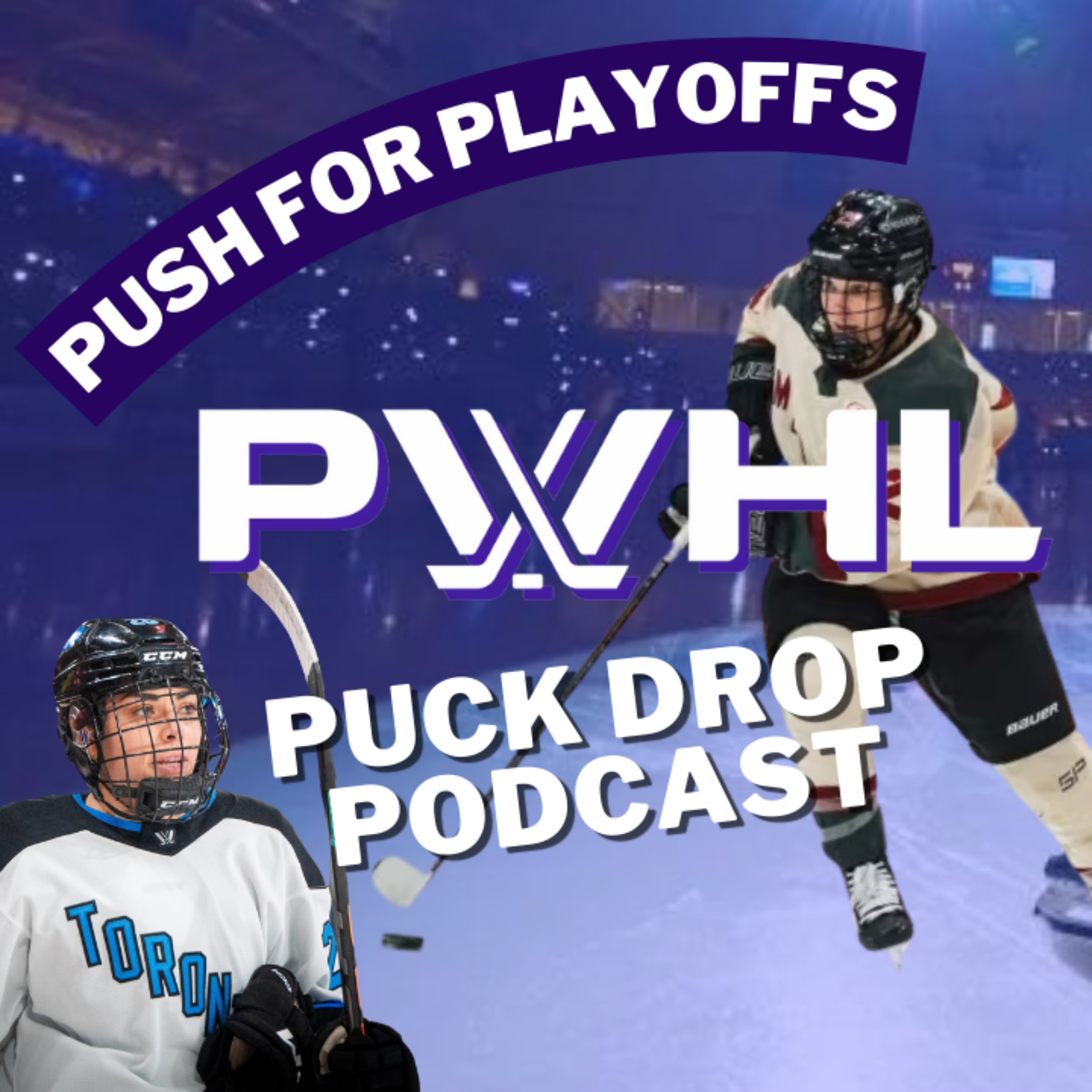 PWHL Puck Drop | Ep 16 | Push for the Playoffs - Historic Games and Players To Watch episode artwork