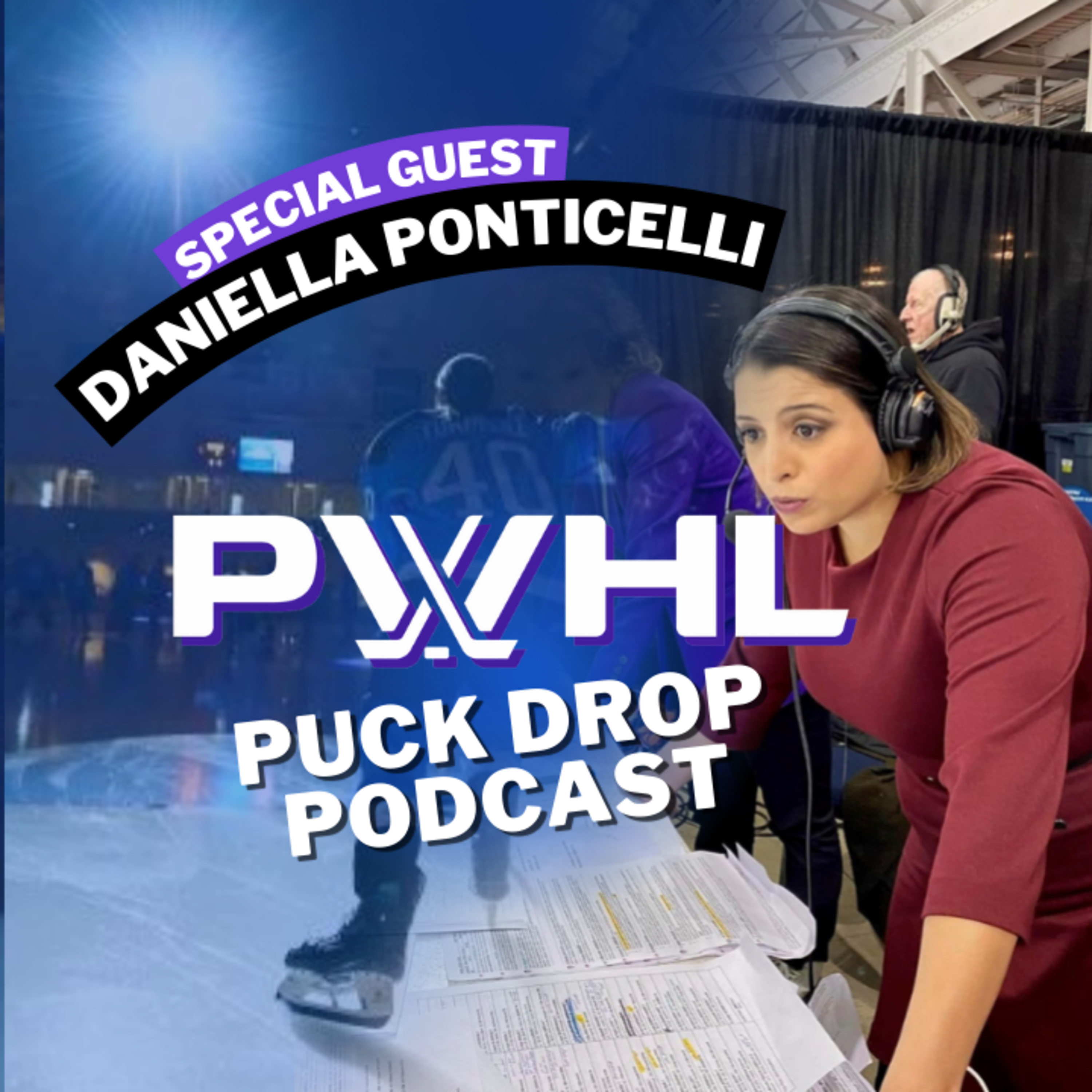 PWHL Puck Drop | Ep 17 | Daniella Ponticelli Joins Us To Discuss Playoffs and Play-By-Play! episode artwork