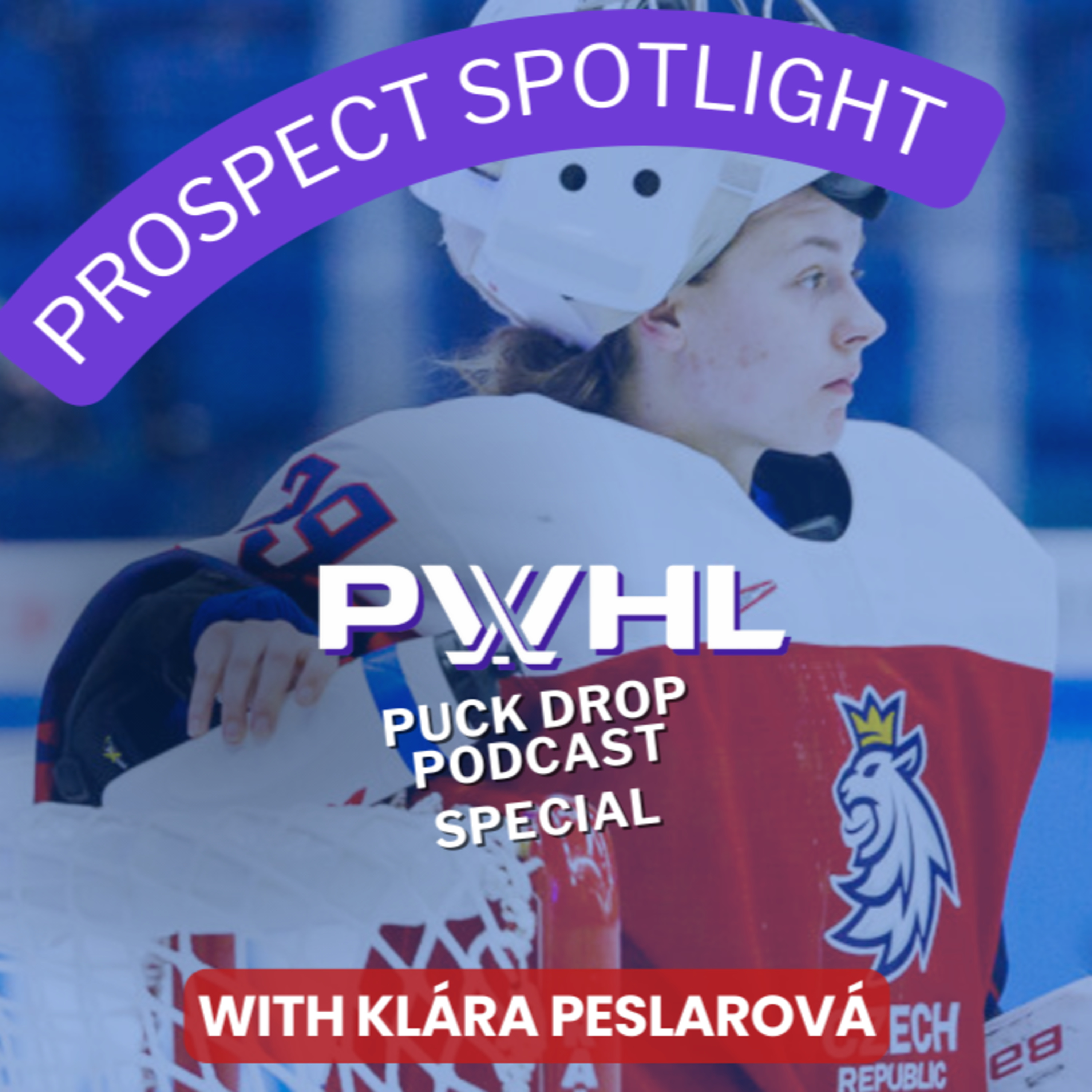 PWHL Puck Drop Special PWHL Prospect Spotlight with Goaltender Klára Peslarová episode artwork