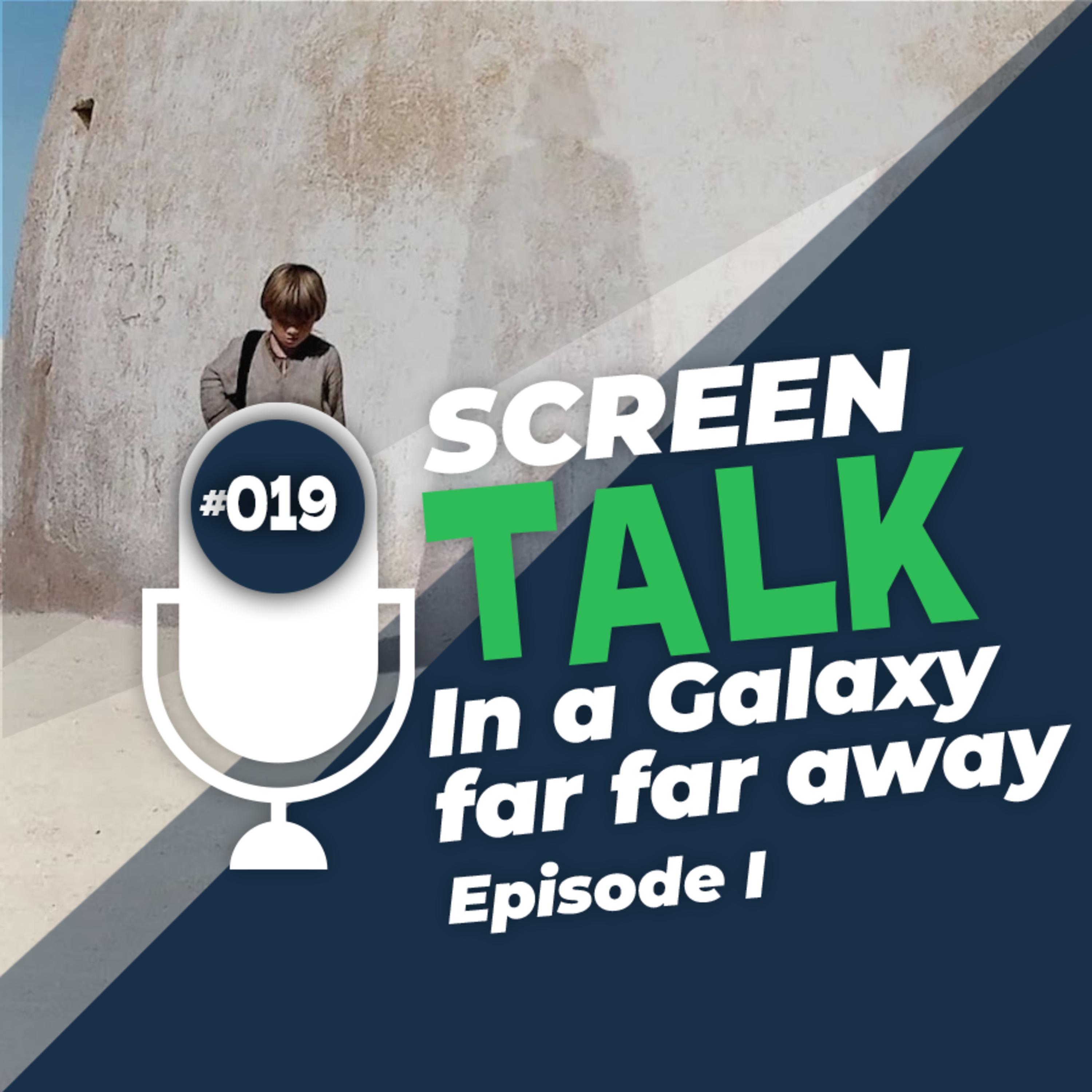 #019: In a Galaxy far far away - Part One episode artwork