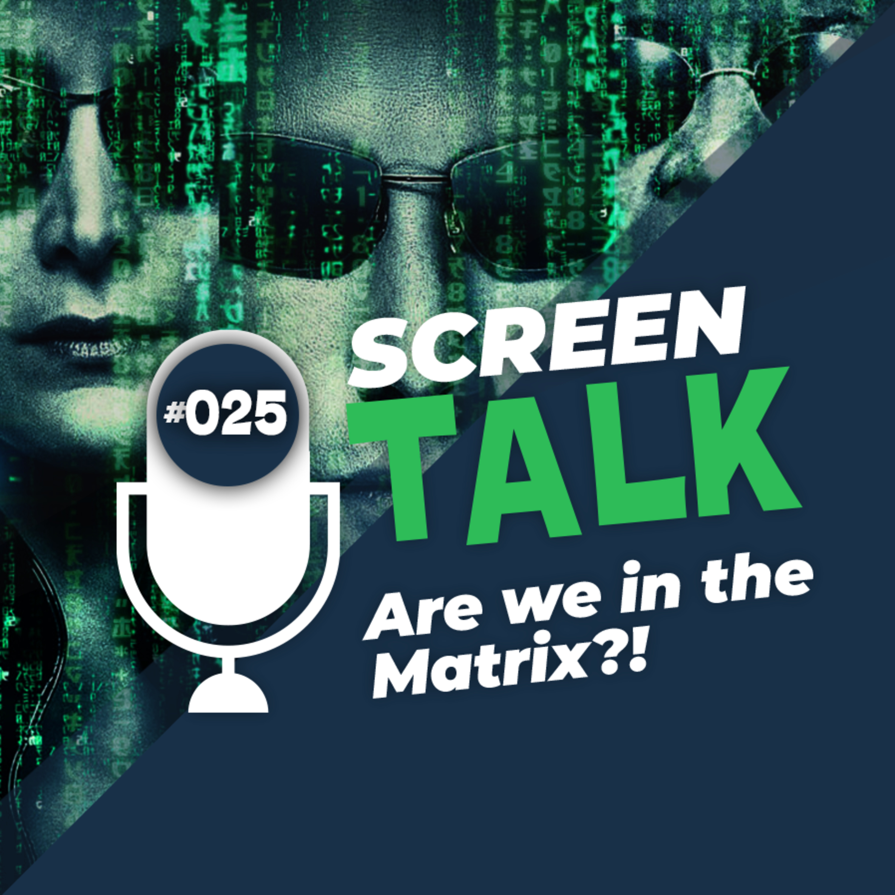 #025: Are we in the Matrix? episode artwork