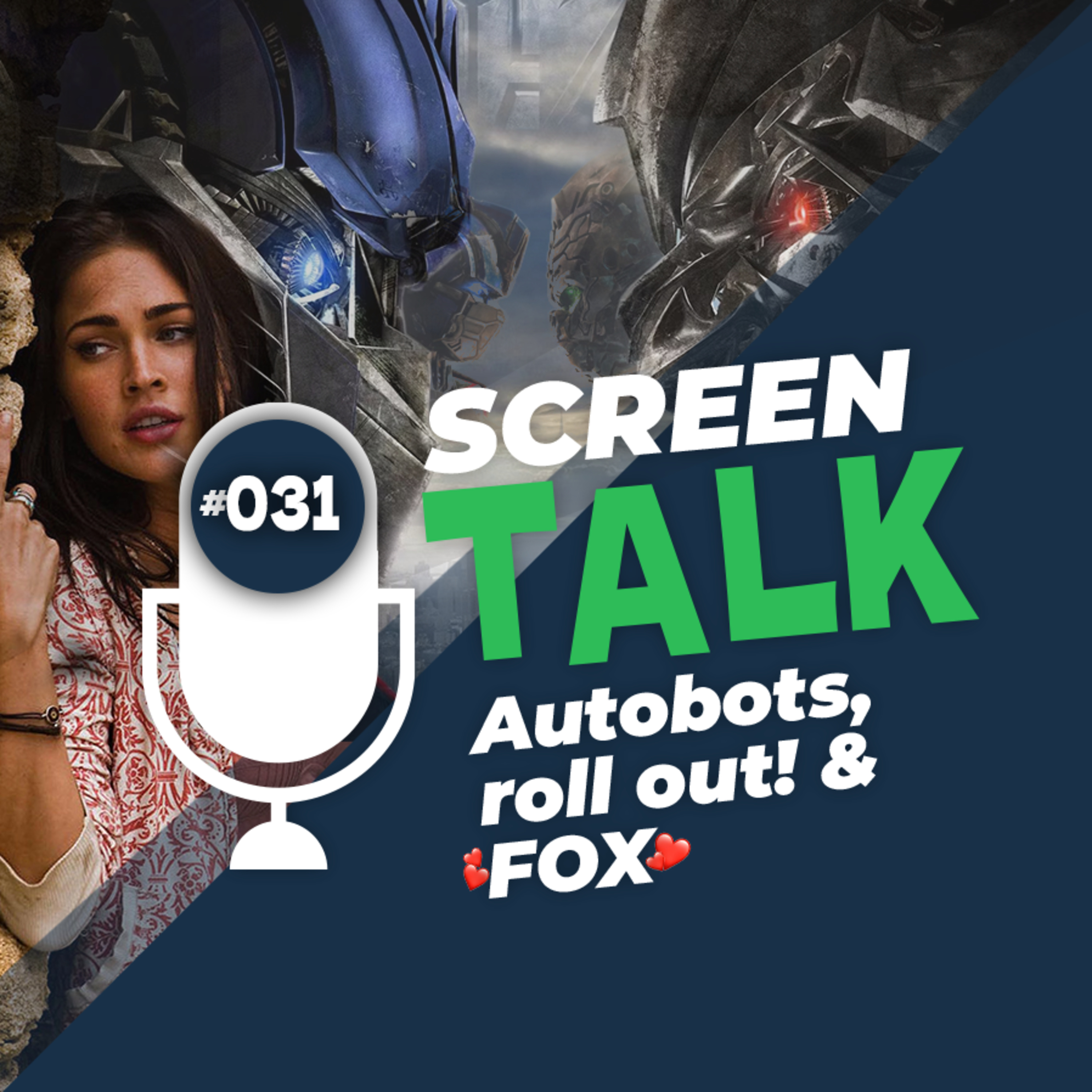#031: Autobots, roll out & FOX <3 episode artwork