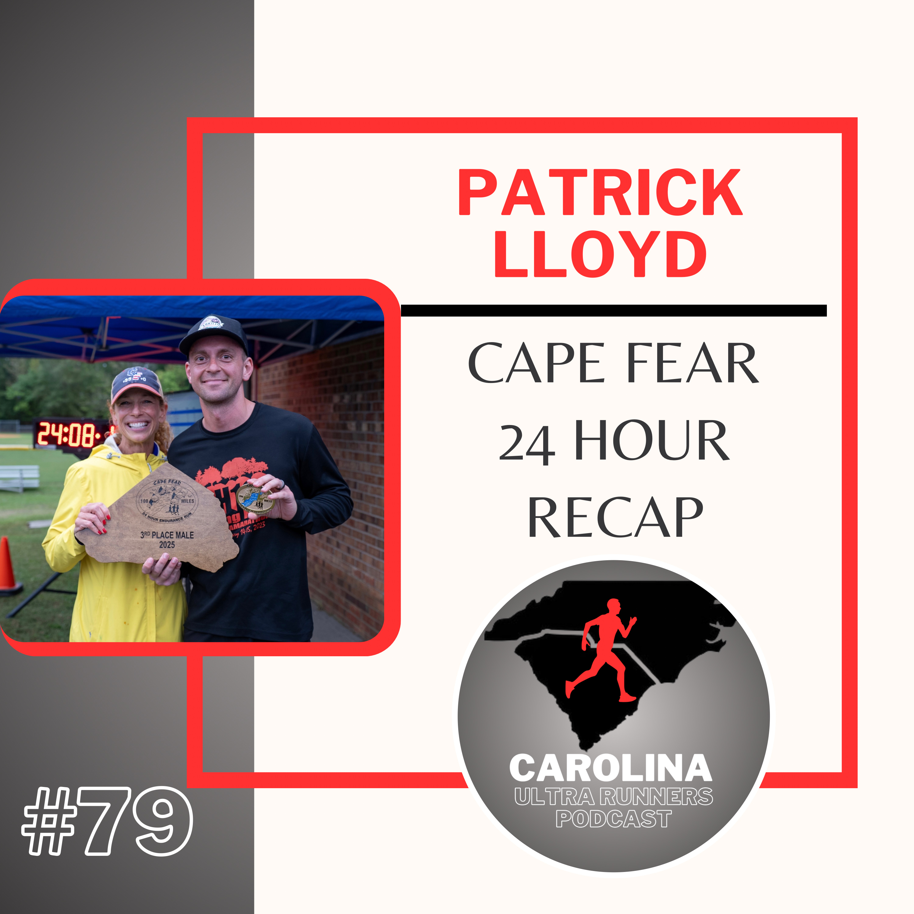 #79: Patrick Lloyd, Cape Fear 24 Hour Recap