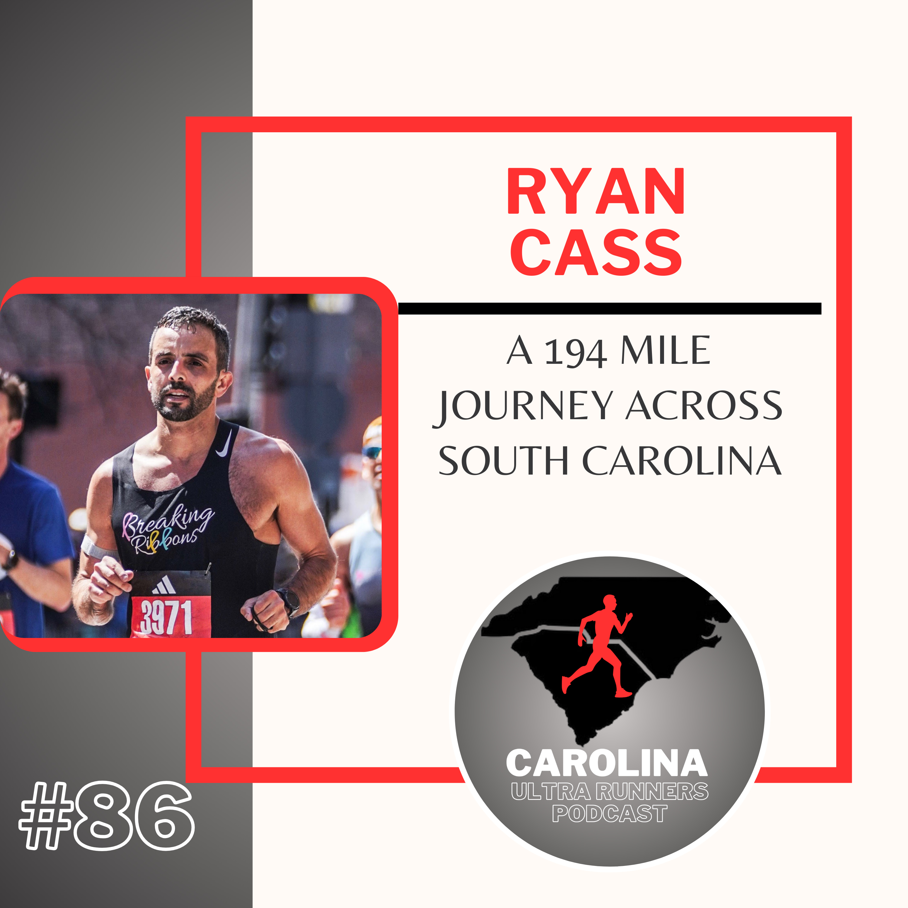 #86: Ryan Cass, A 194 Mile Journey Across South Carolina