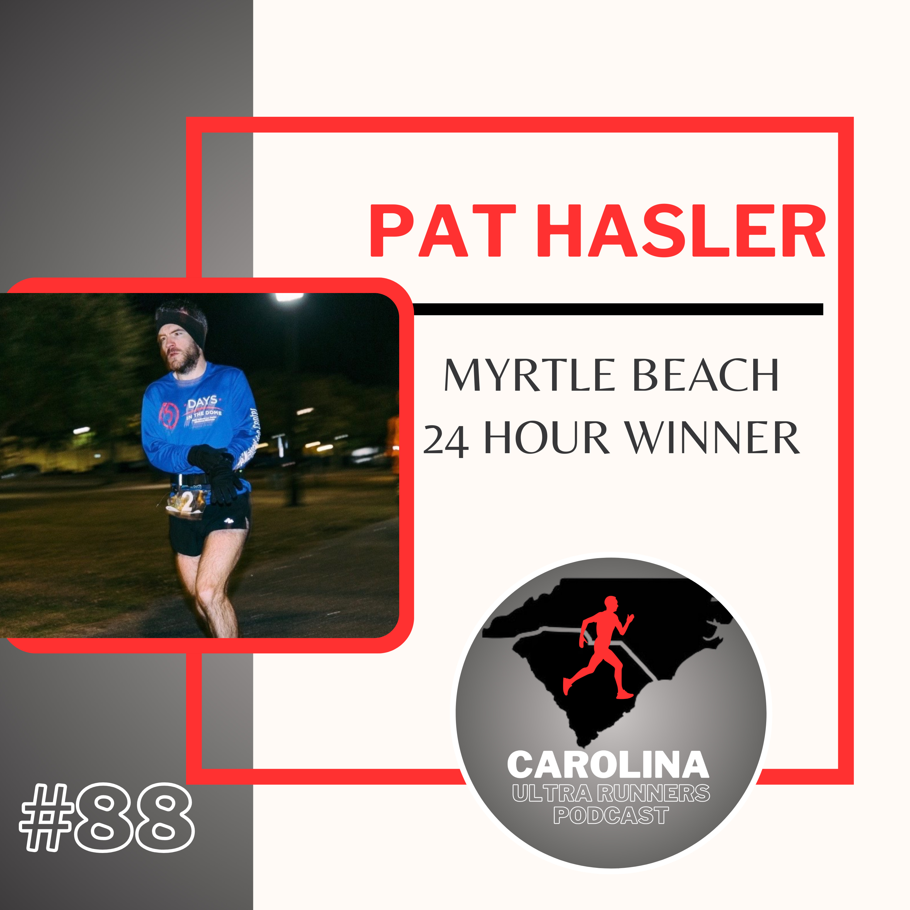 #88: Pat Hasler, Myrtle Beach 24 Hour Winner