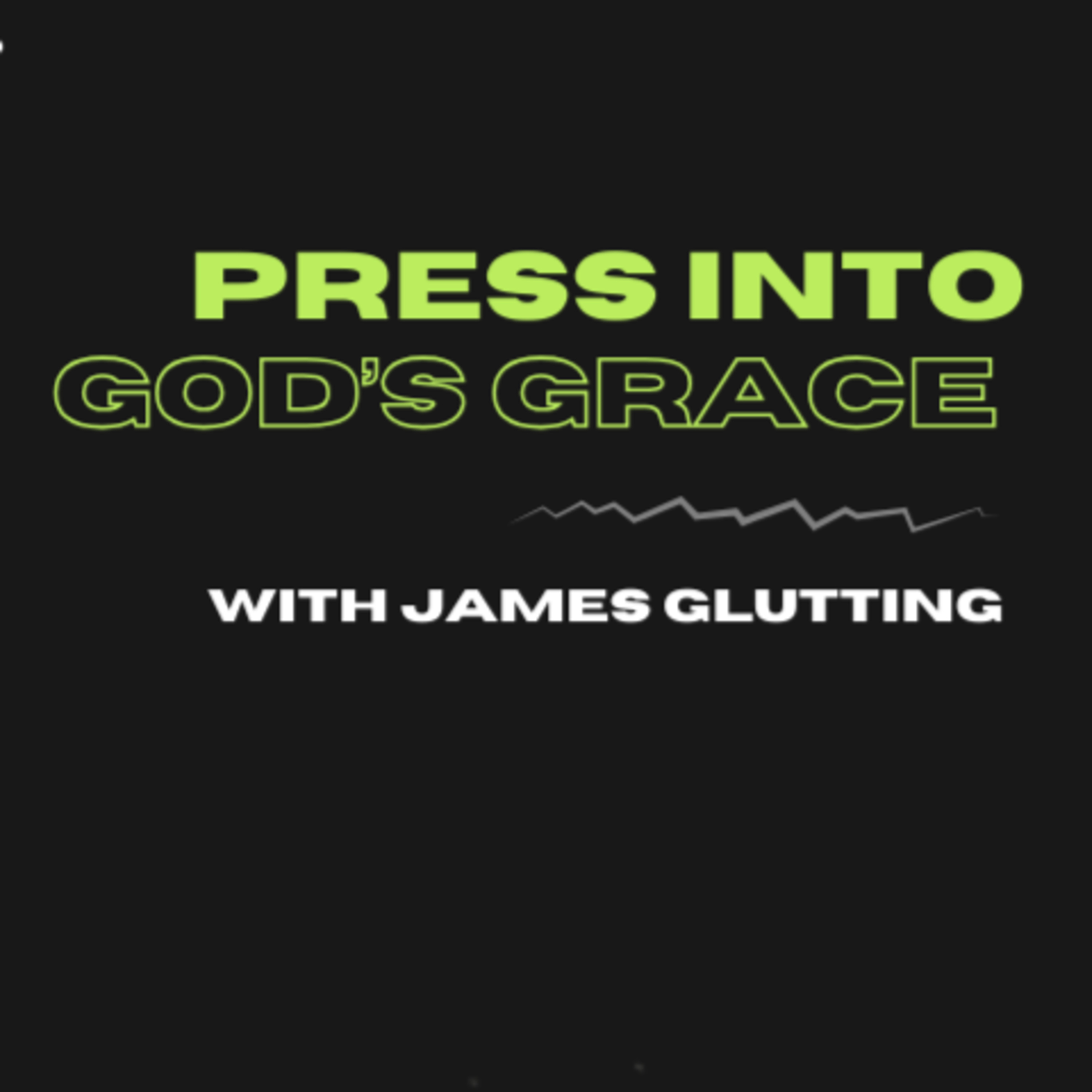 Press Into God's Grace episode artwork