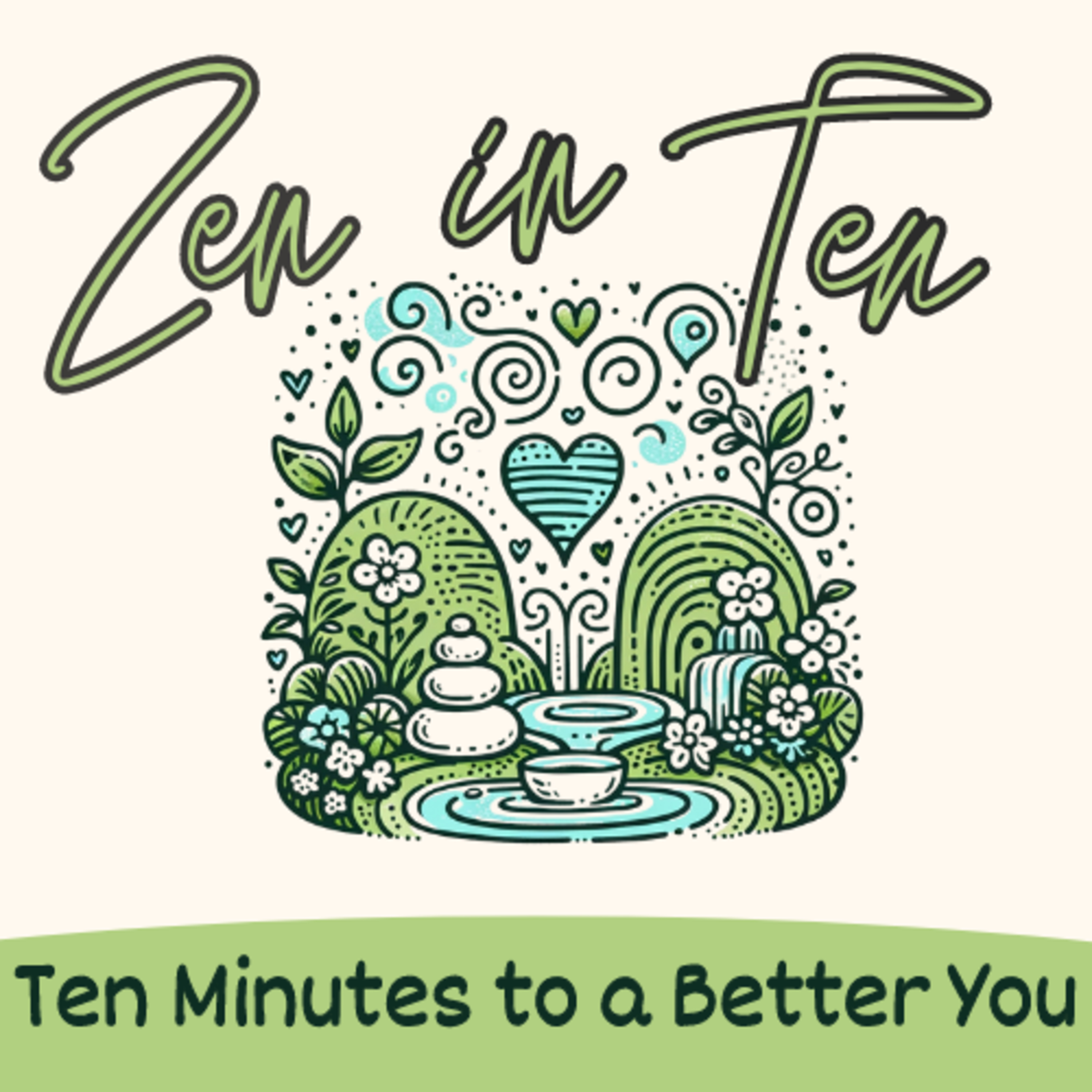 Welcome to Zen In Ten: Your Journey to Spiritual Growth episode artwork
