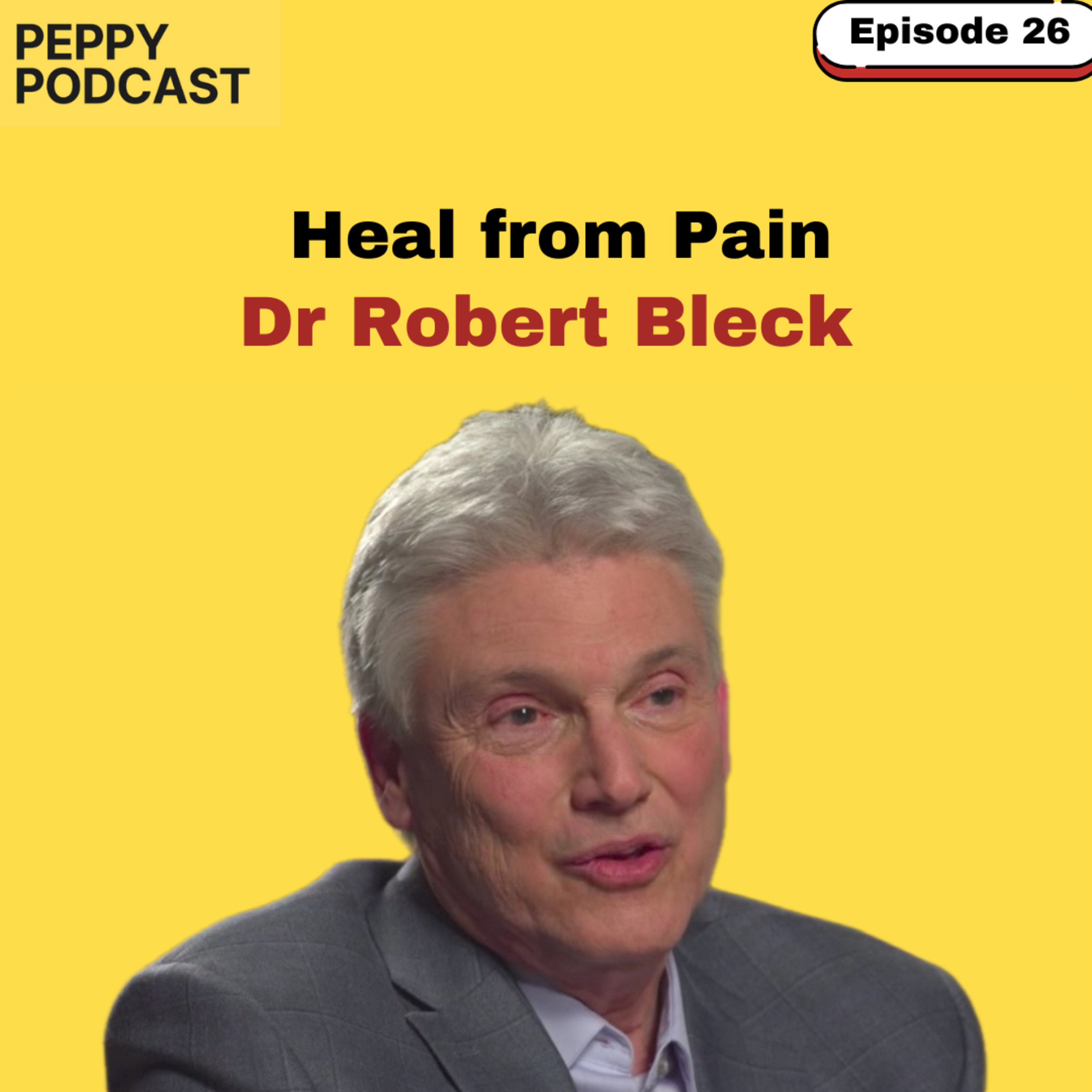 Dr Robert Bleck on how to heal from Pain and Suffering  episode artwork
