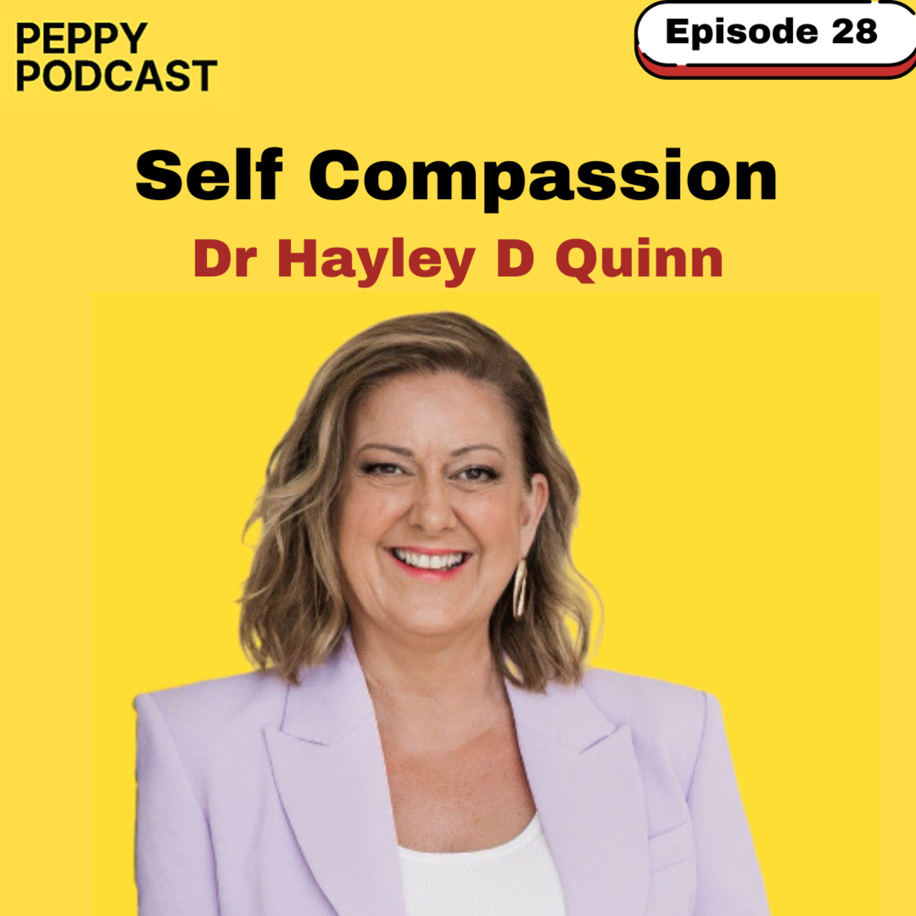 The Power of Self-Compassion with Dr Hayley D Quinn  episode artwork