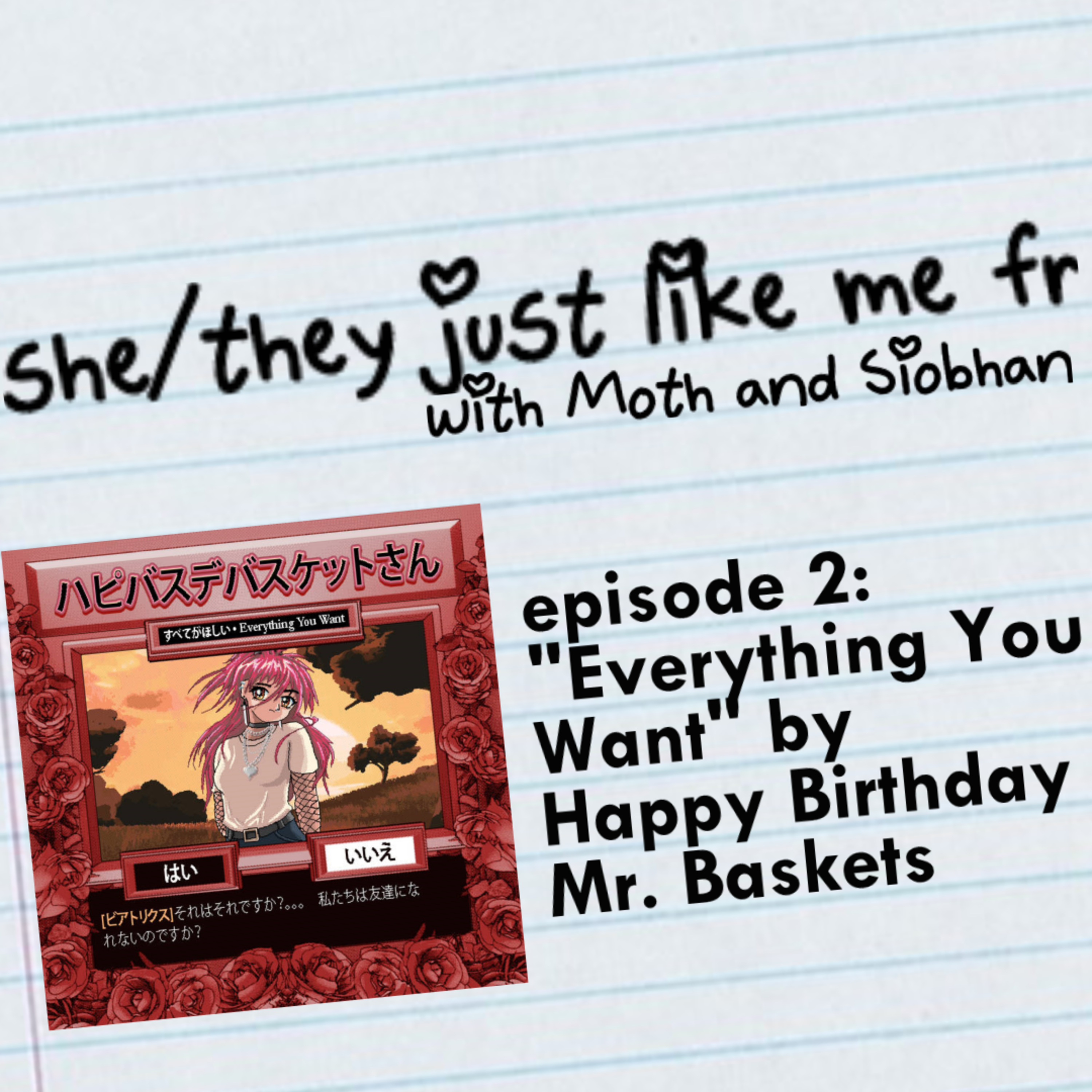 Episode 2: "Everyhing You Want" by Happy Birthday Mr. Baskets (2022) episode artwork