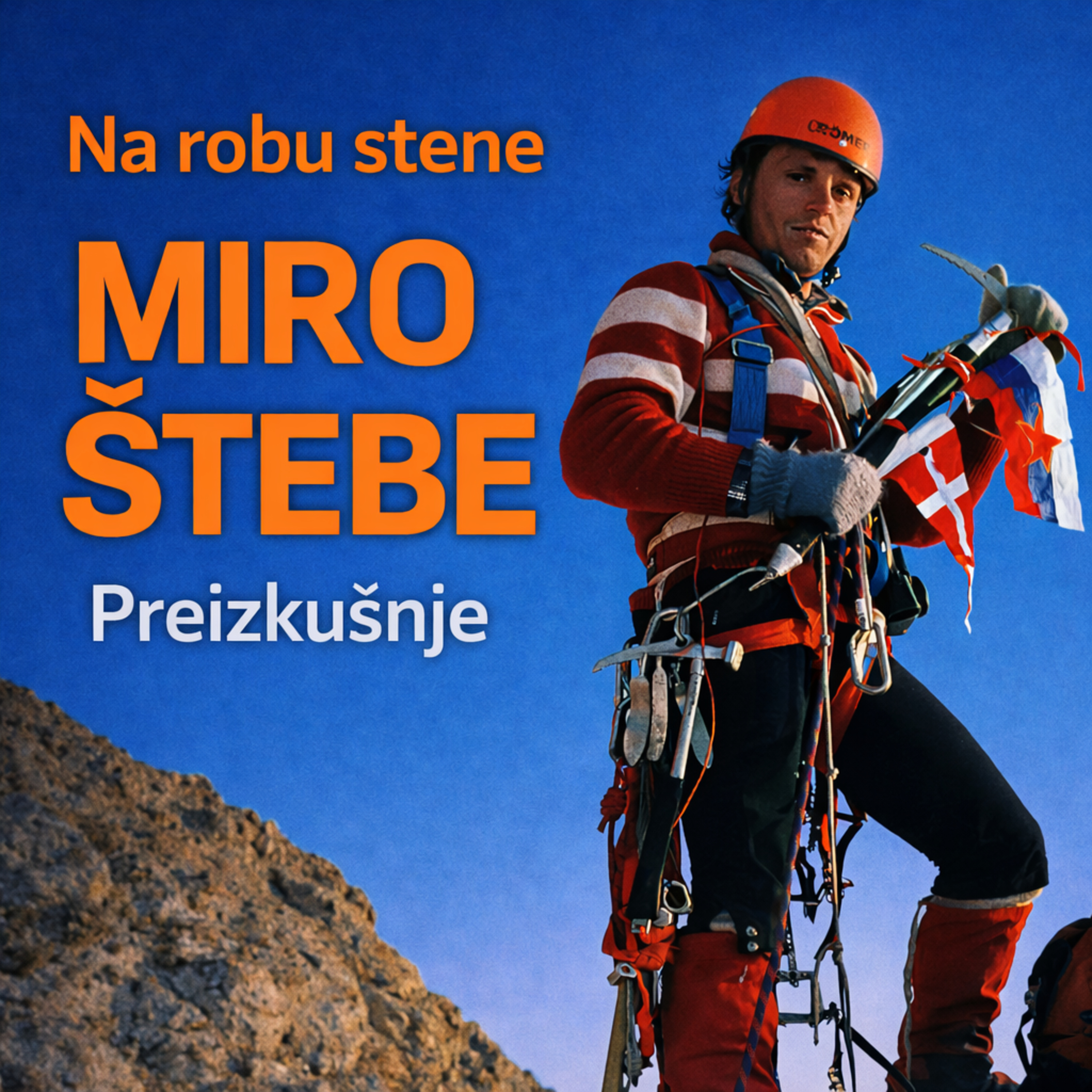 Miro Štebe – odprave, nesreča in Preizkušnje | Na robu stene