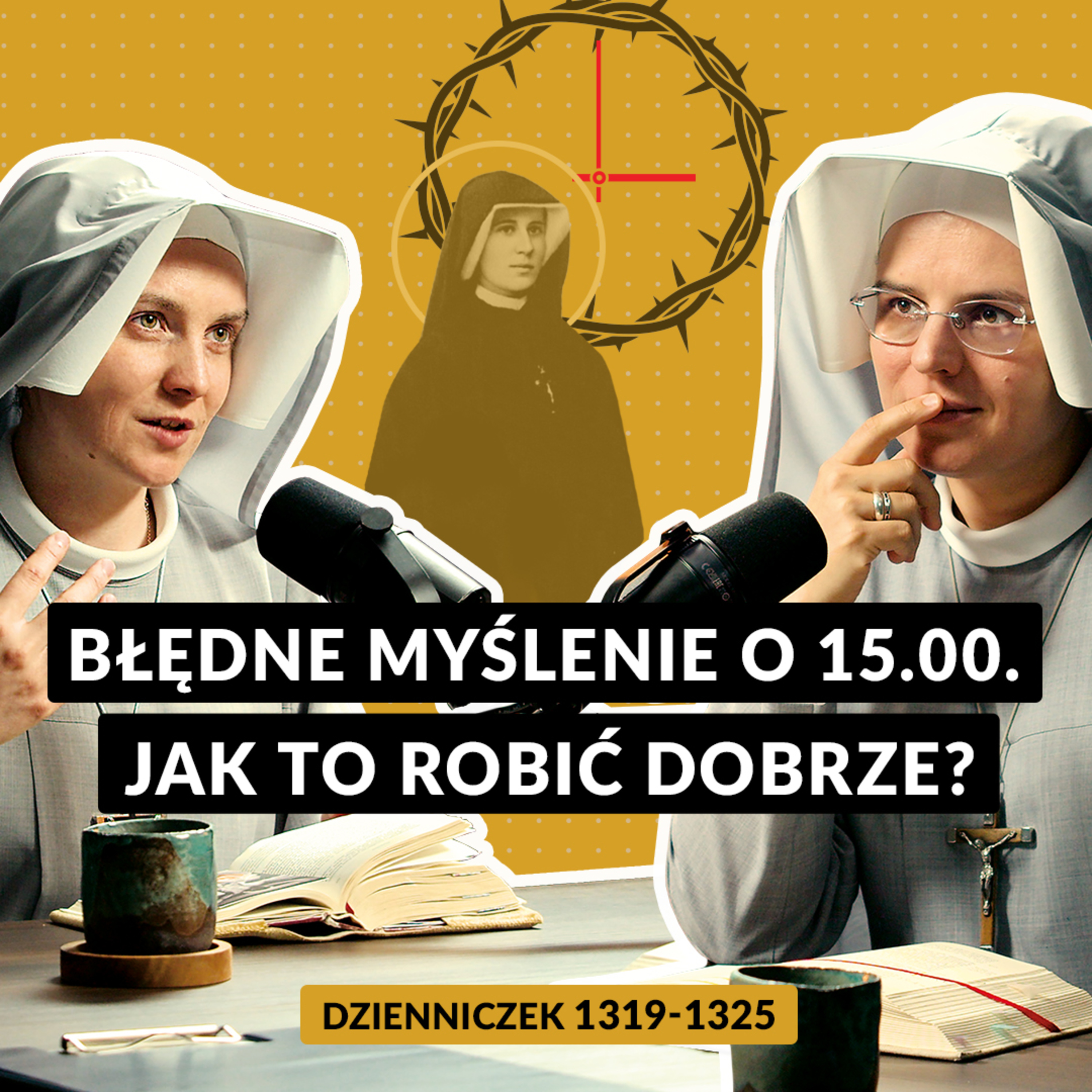 #114 | Błędne myślenie o 15.00. Jak to robić dobrze? (Dz. 1319-1325)