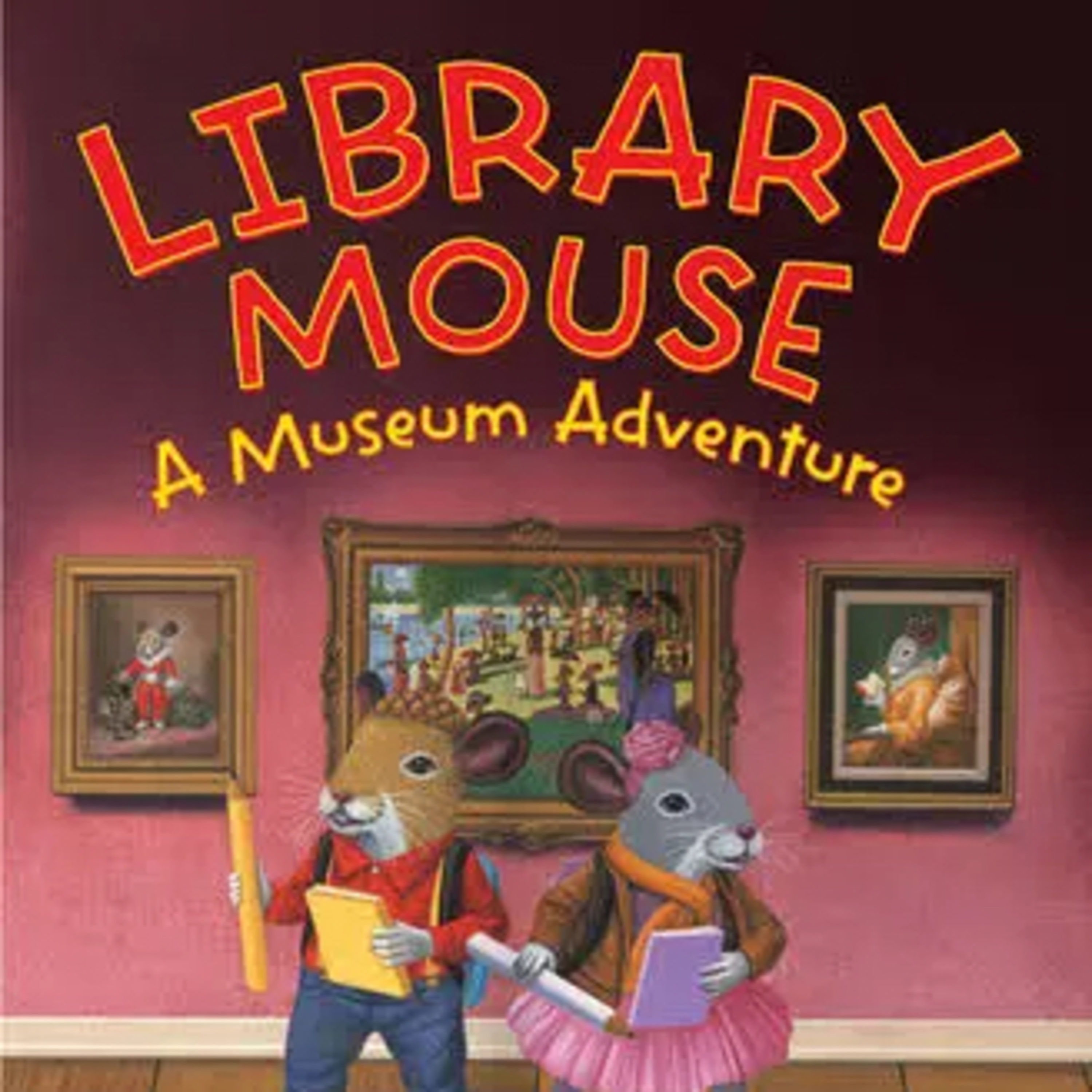 Library Mouse: A Museum Adventure by Daniel Kirk episode artwork