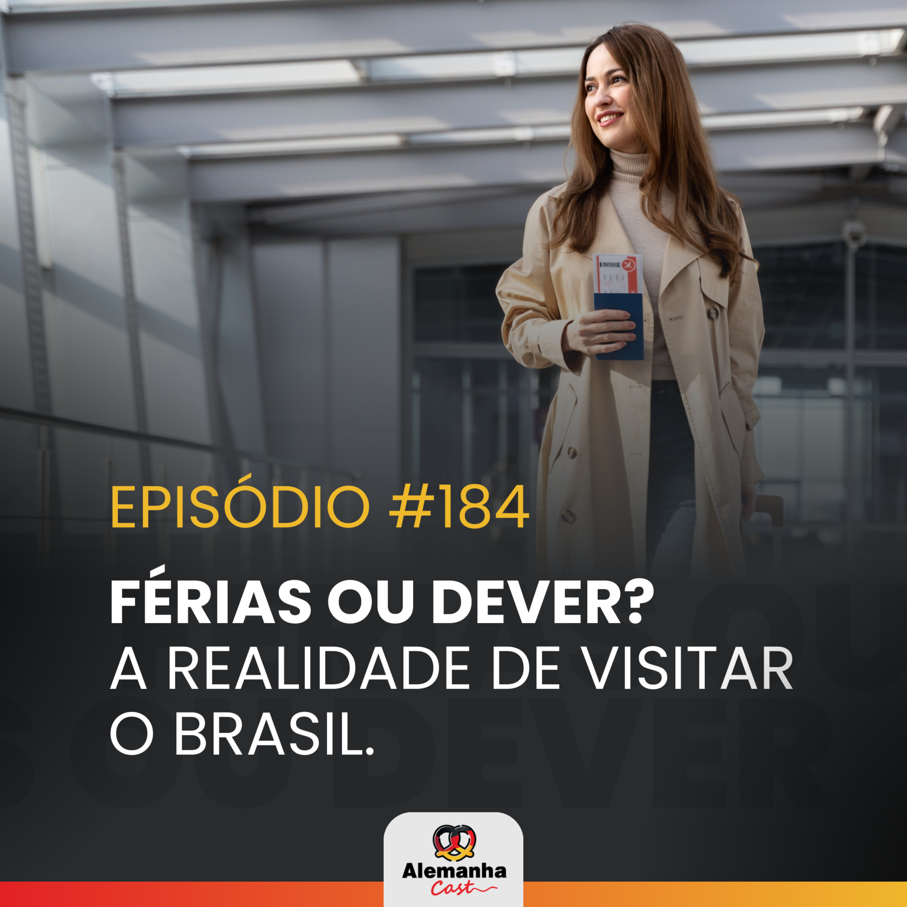 184 - Férias ou Dever? A Realidade de Visitar o Brasil