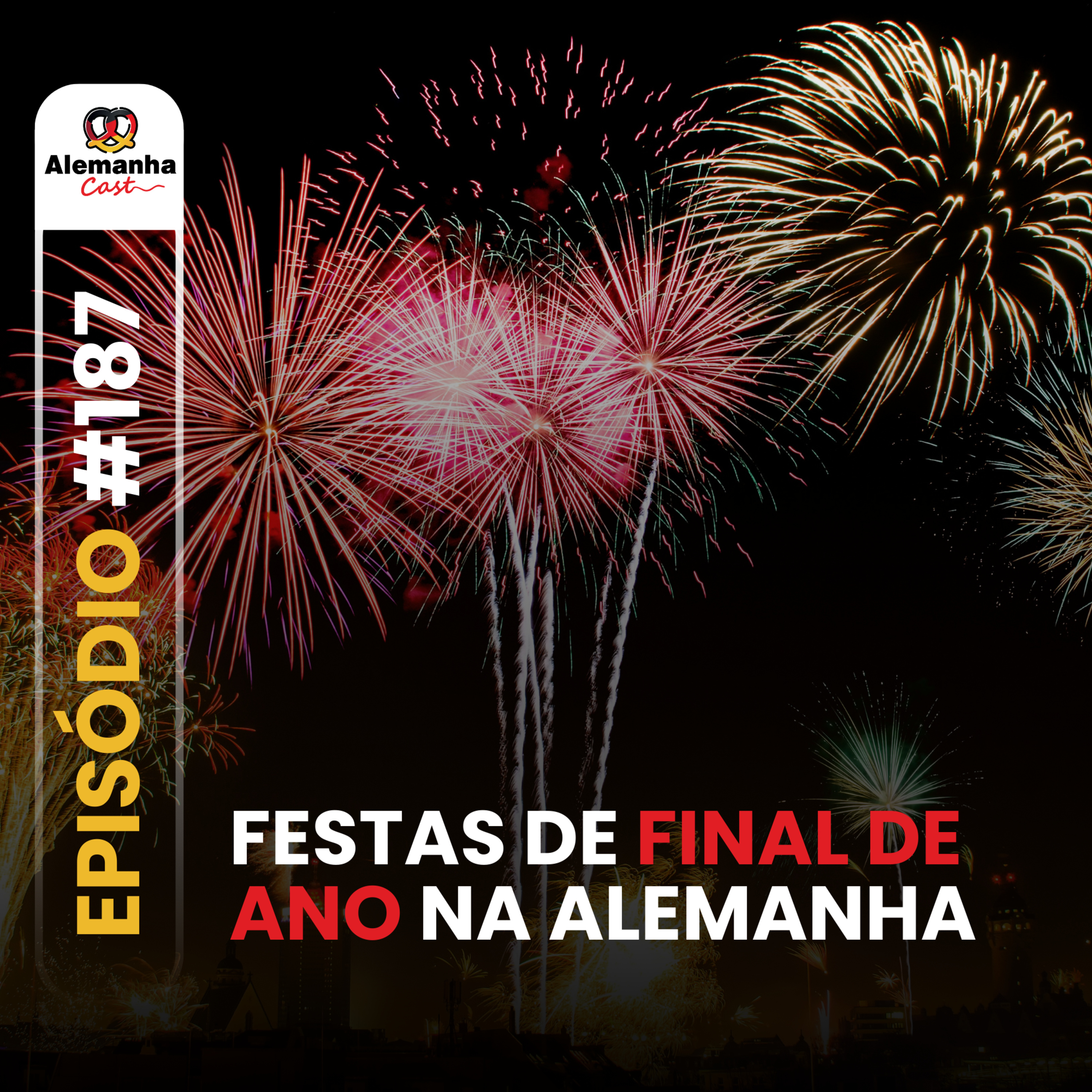 187 - Encanto ou Decepção? Como é o final de ano na Alemanha