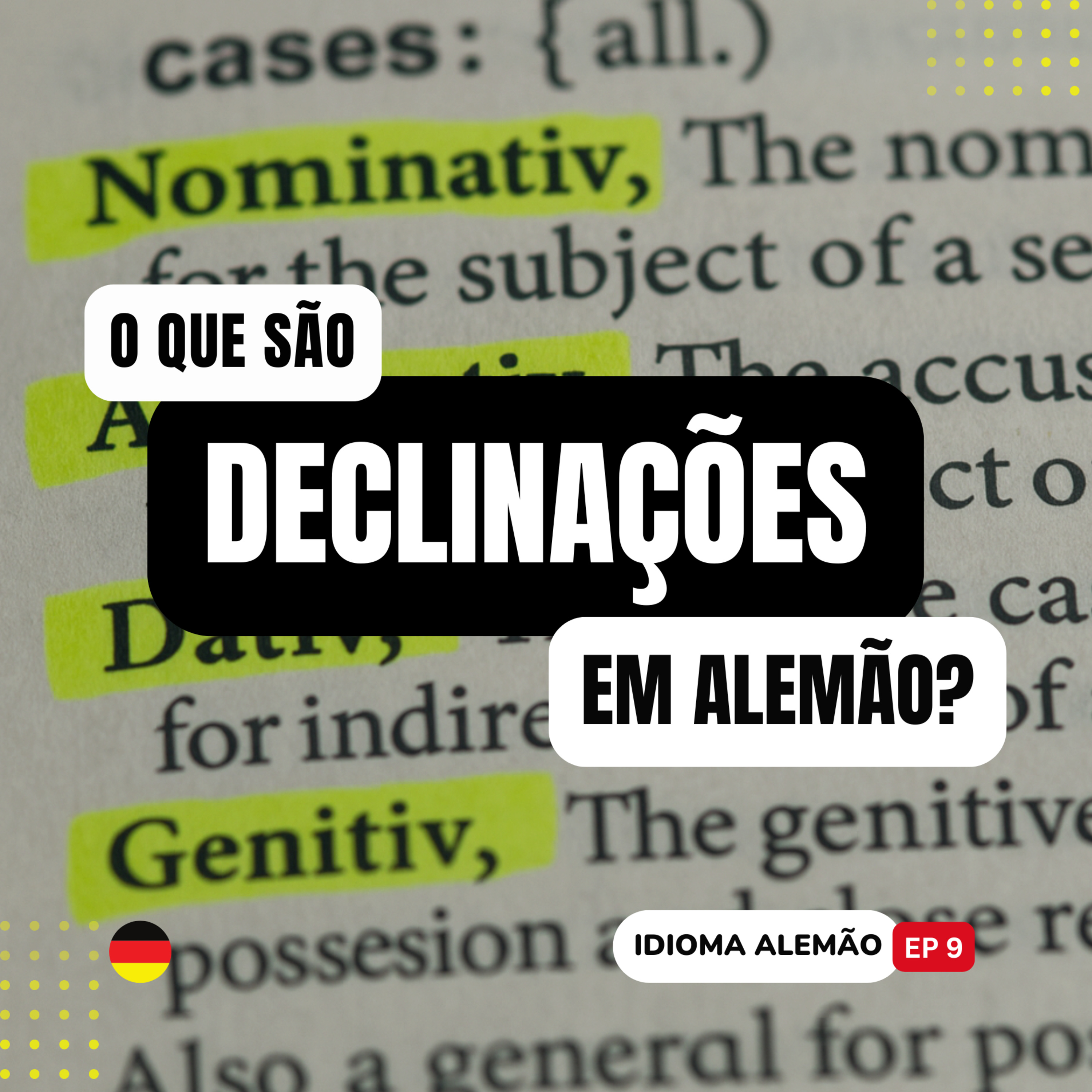 Idioma alemão EP 9: Entenda de vez as declinações no idioma alemão
