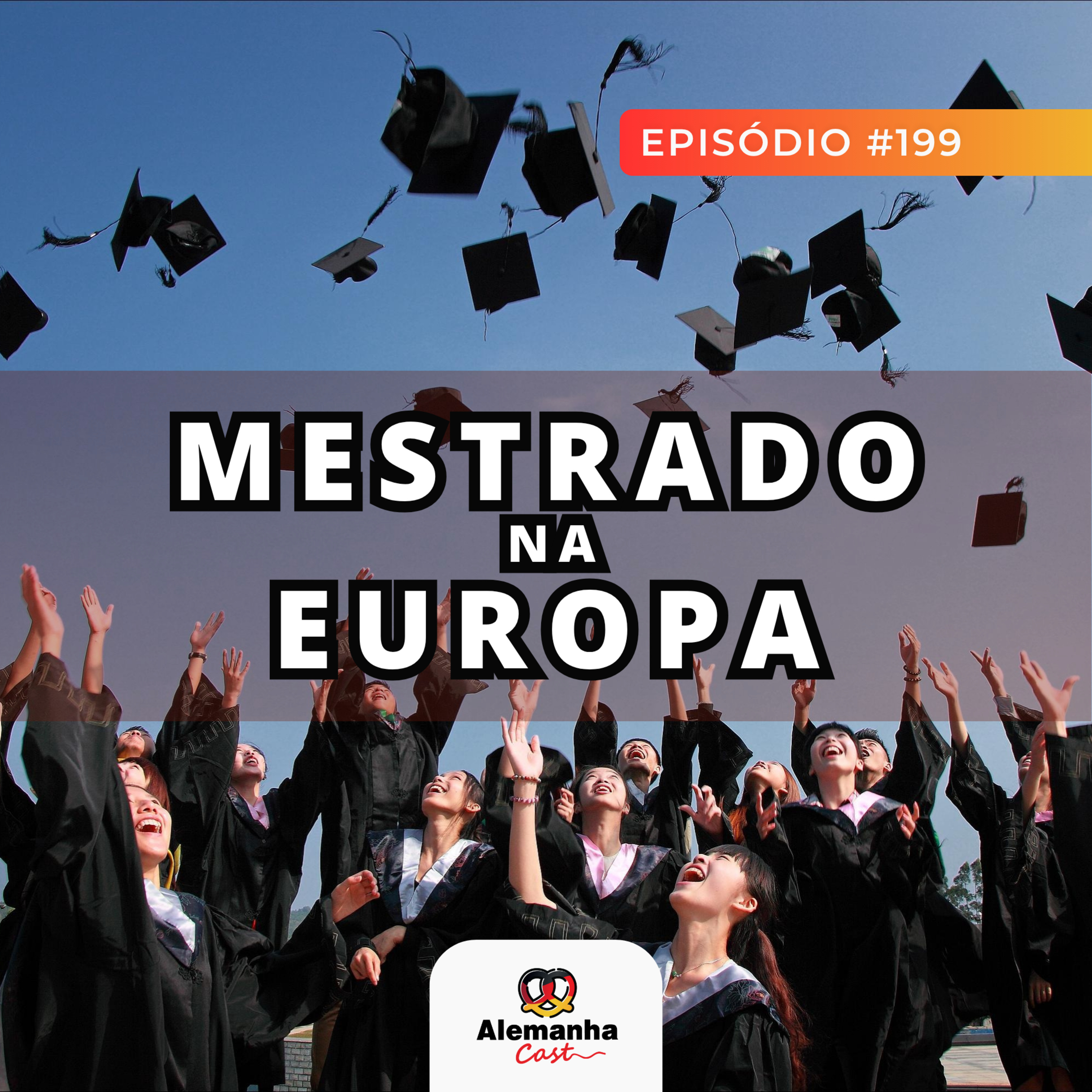 199 - Como fazer mestrado na Europa: tudo o que você precisa saber