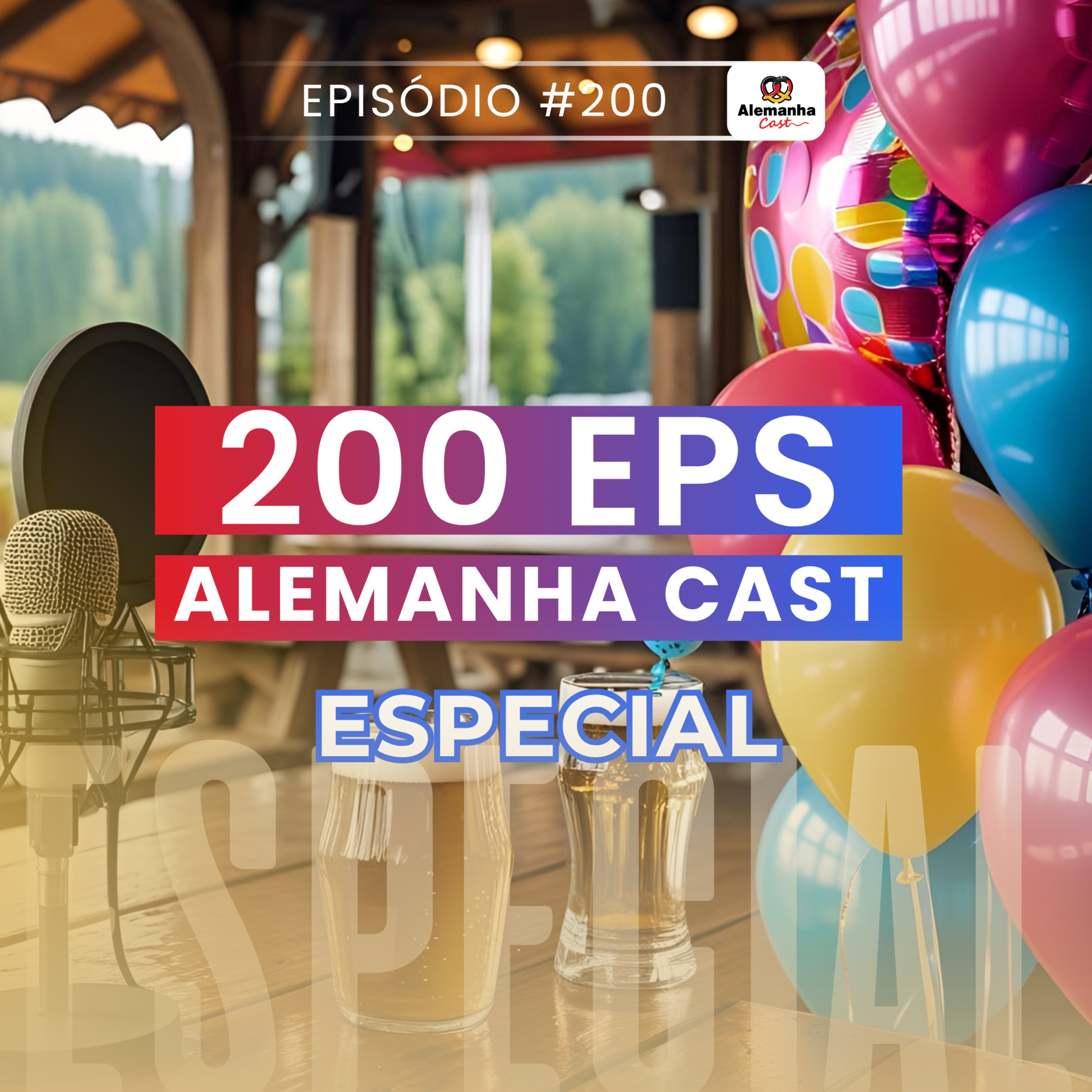 200 - Histórias, perrengues e bastidores! Alemanha Cast especial: 200 episódios