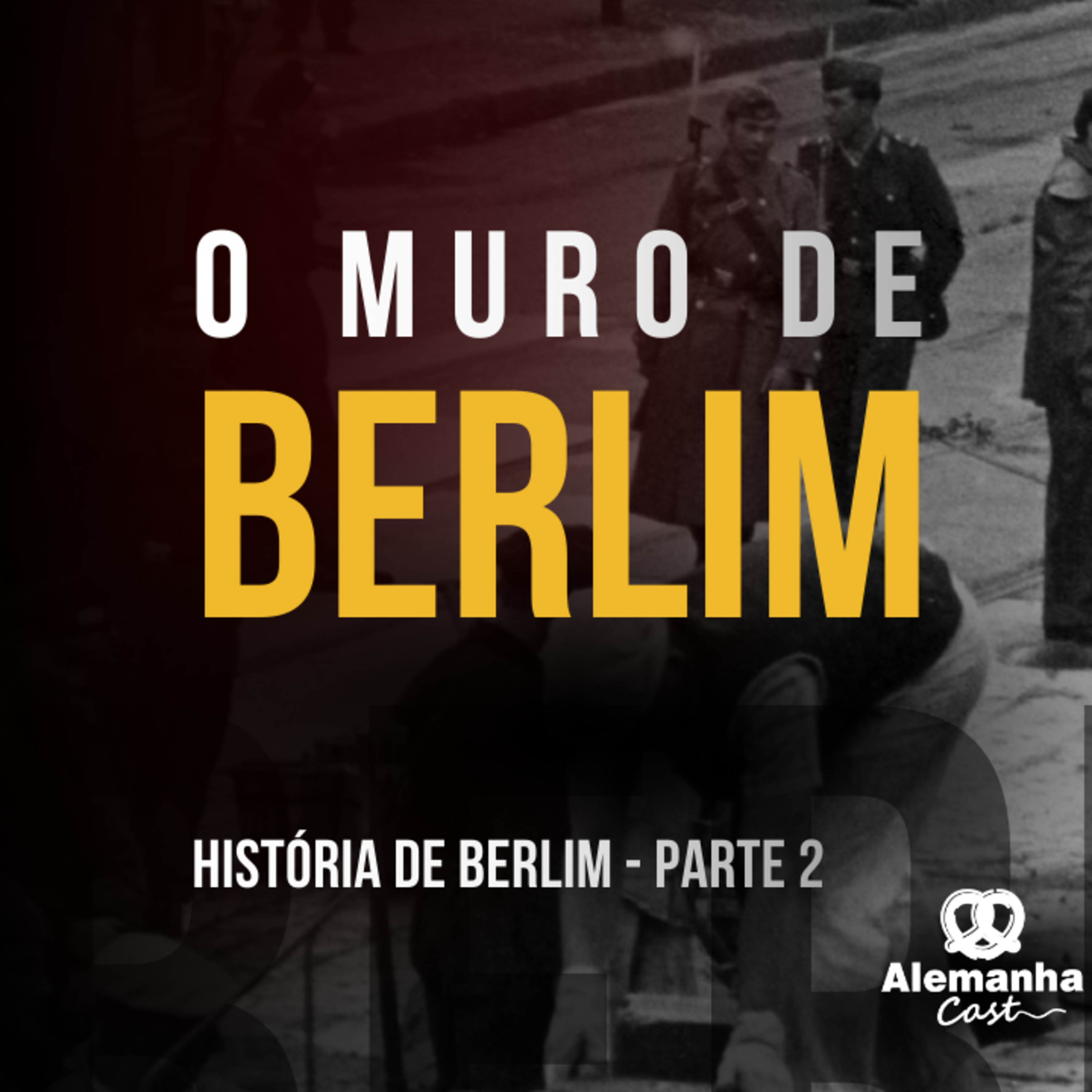 213 - História de Berlim (Parte 2)