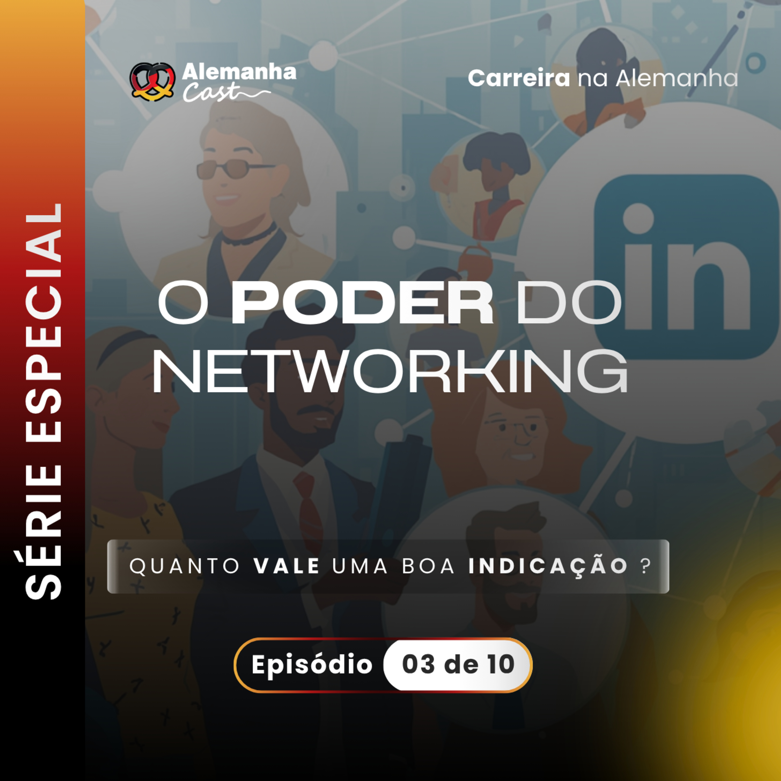 Networking: O caminho mais curto para trabalhar na Alemanha (Carreira na Alemanha EP 3)