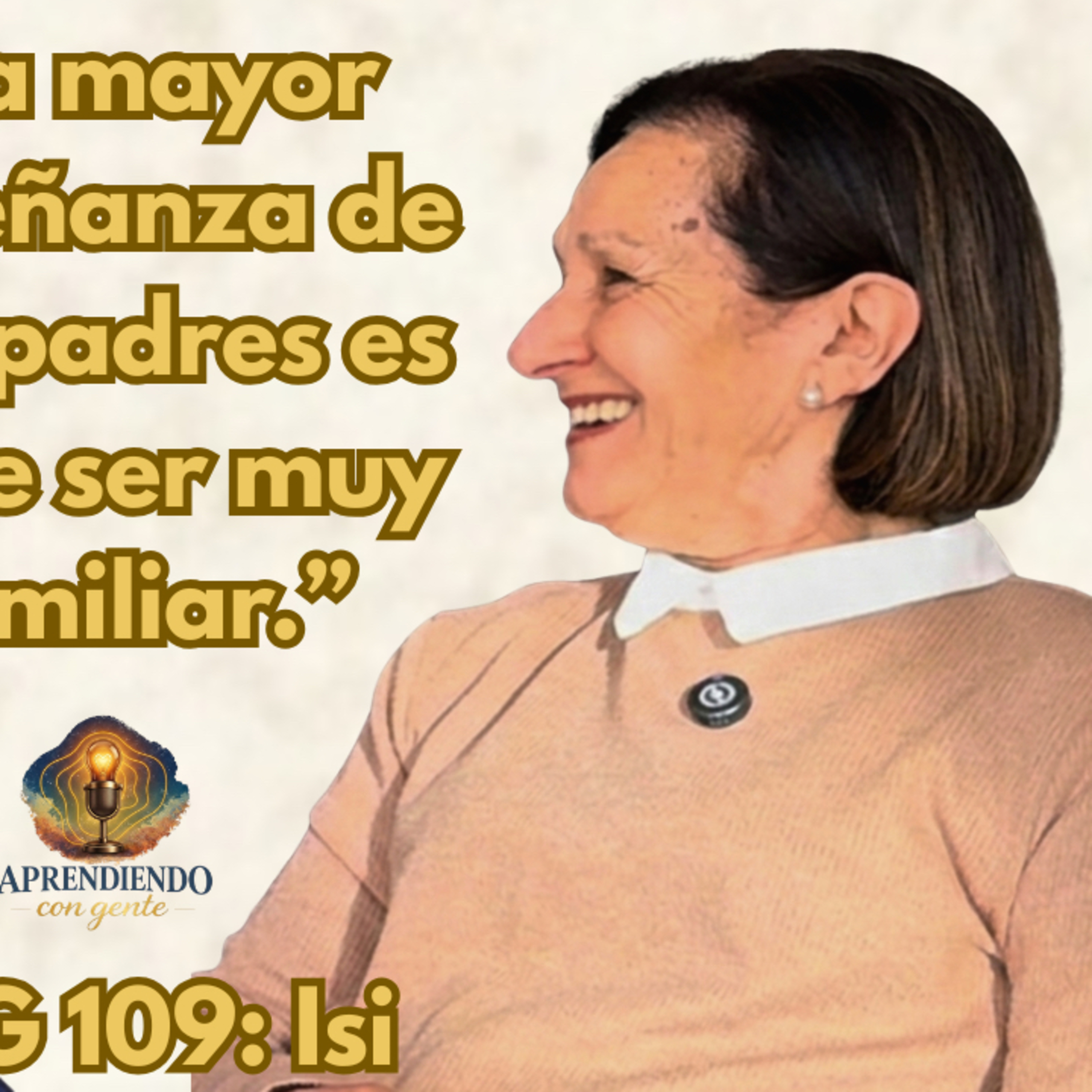 ACG 109: La Historia de Mi Tía Isi: De un Pueblo Pequeño a Convertirse en una Mujer Más Fuerte