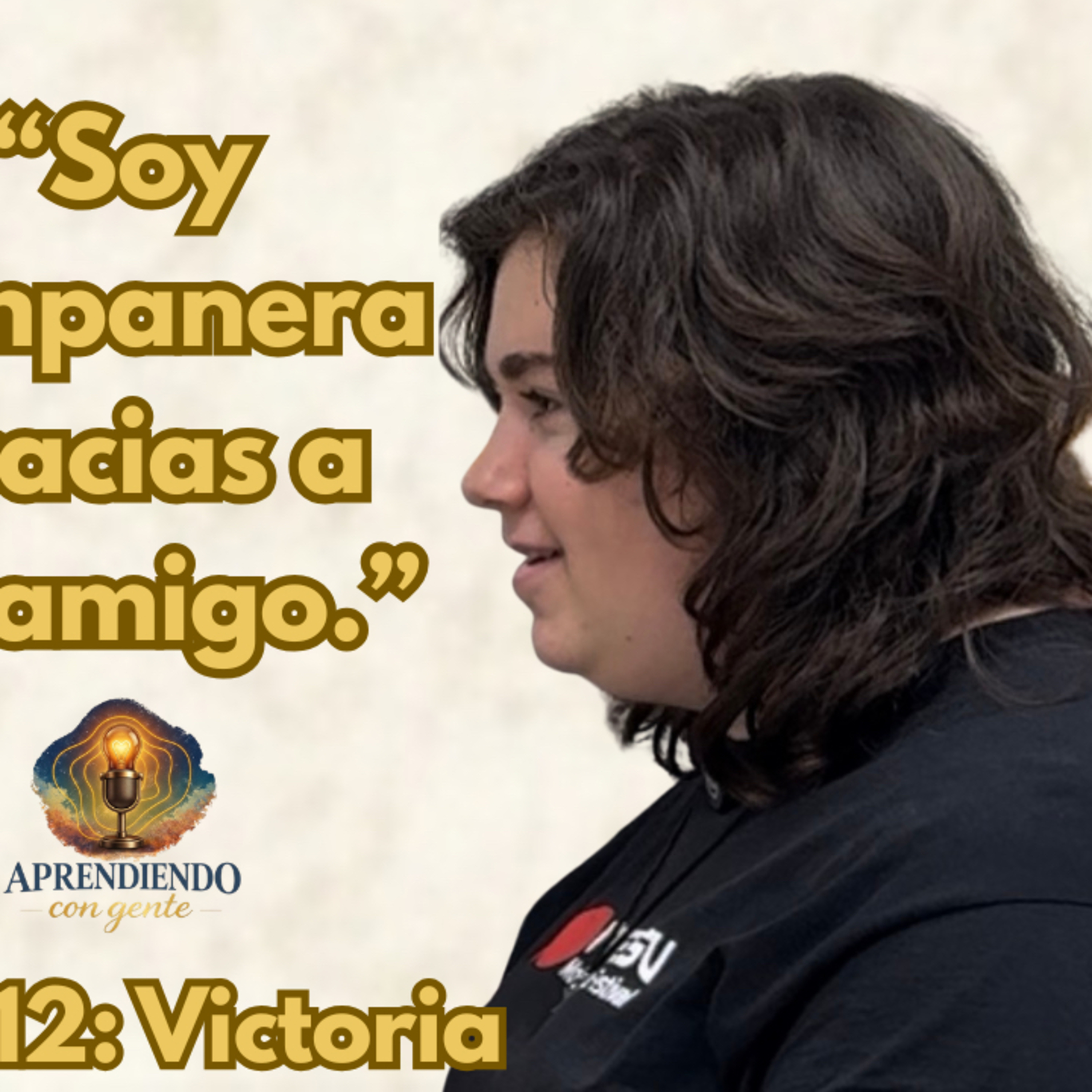 ACG 112: Victoria. De Alumna de Educación Especial a Campanera 🔔: La Historia que Nadie Espera