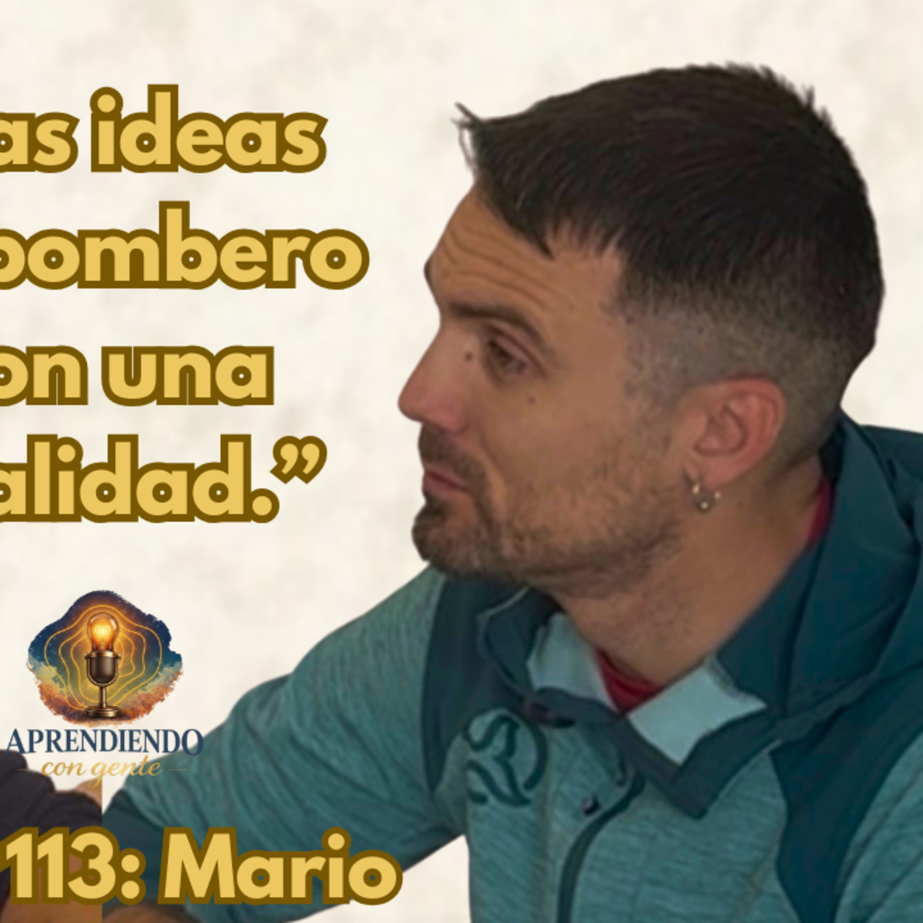 ACG 113: Mario. “No solo es fuerza física". El precio MENTAL de ser Bombero