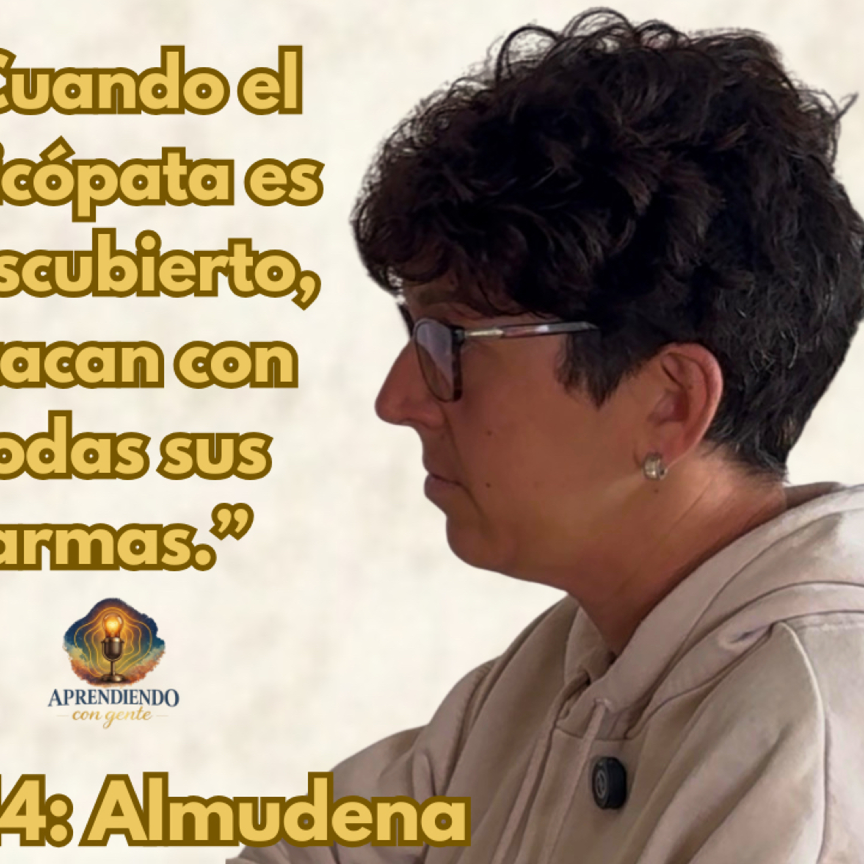 ACG 114: Almudena. “13 años con un PSICÓPATA EMOCIONAL. Señales para identificarlos antes de que…