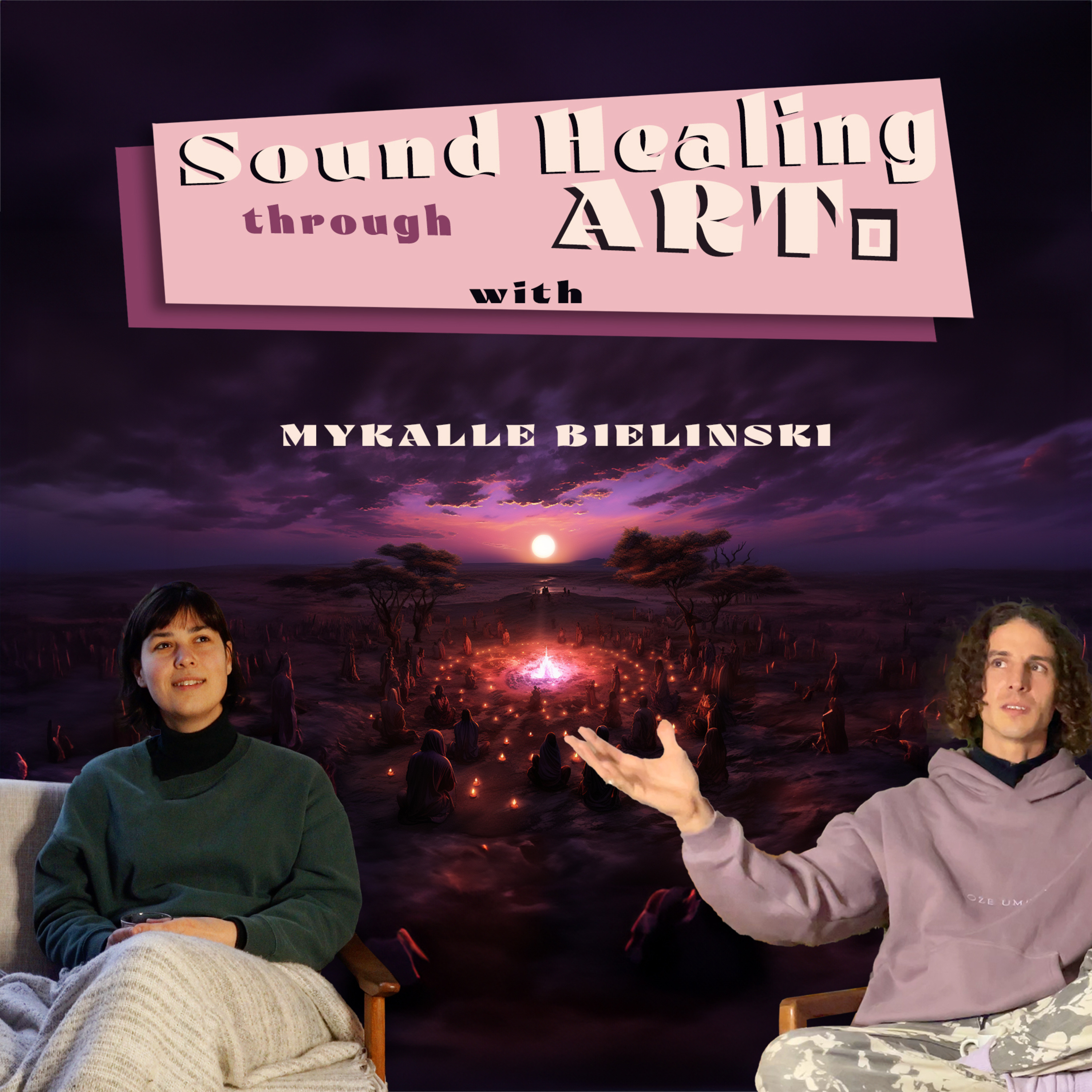 Visionary Artist Mykalle Bielinski - Sound Healing, Ritualistic Performances, Awakening Myths in Art