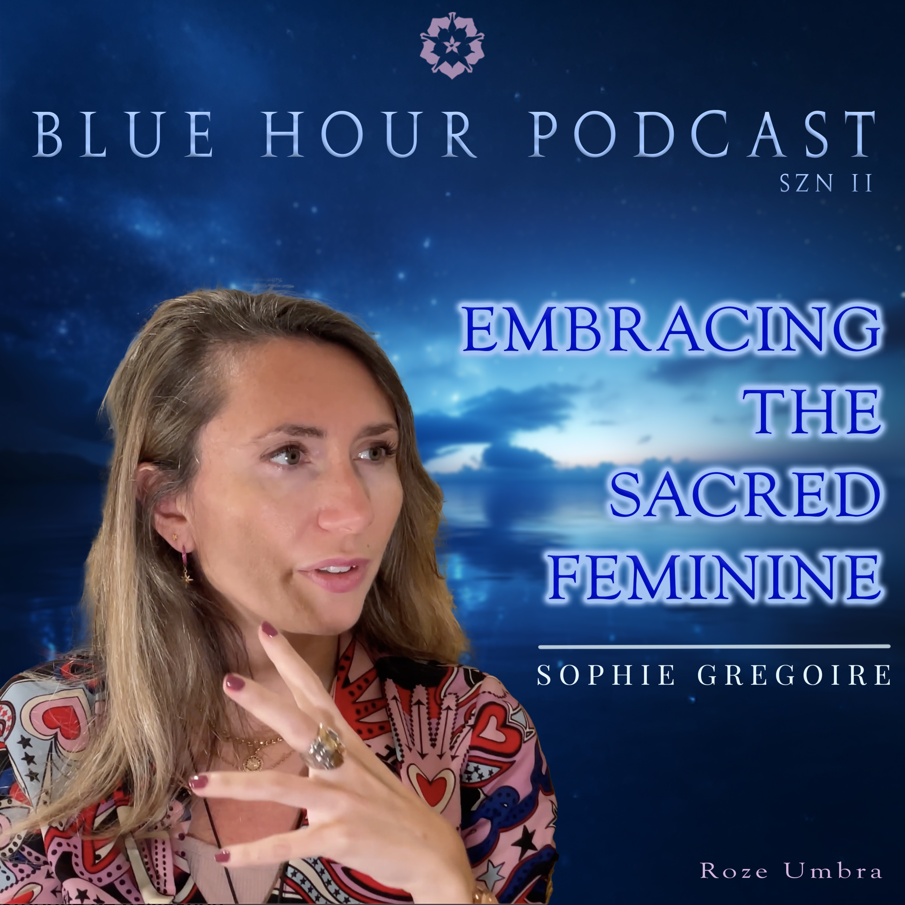 Living Your Truth: Reconnecting with the Sacred Feminine and Inner Power | Sophie Gregoire