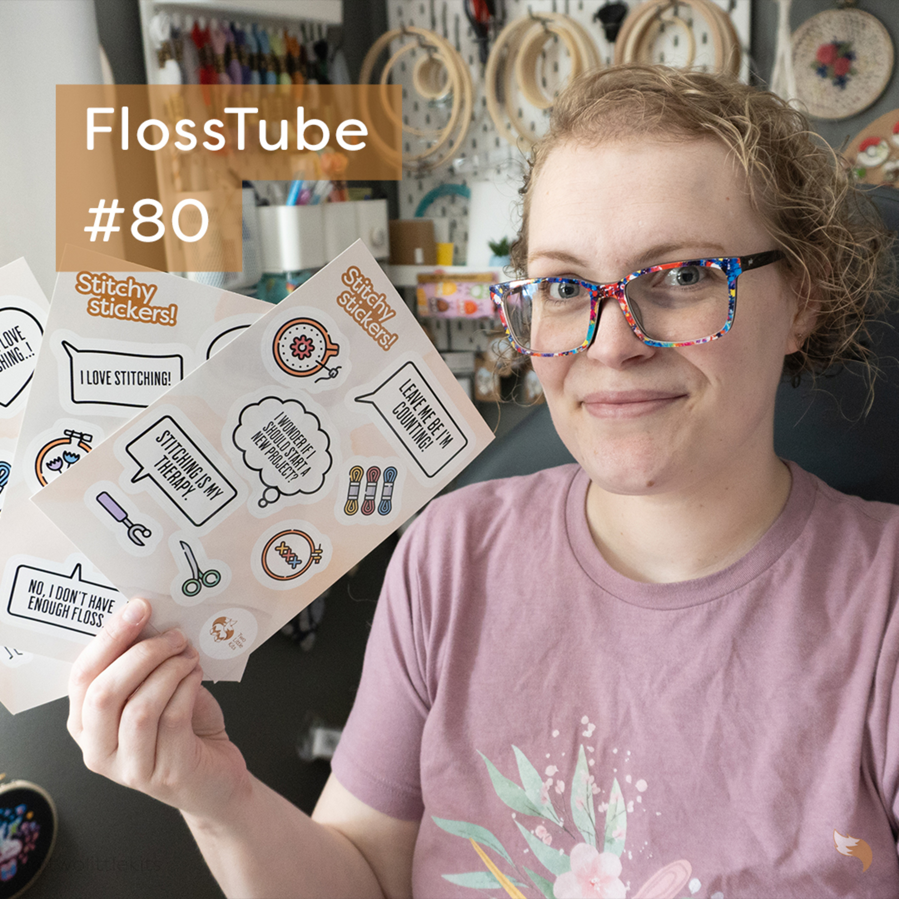 FlossTube #80 - Need More Stichy-Goodness in Your World, Too? episode artwork
