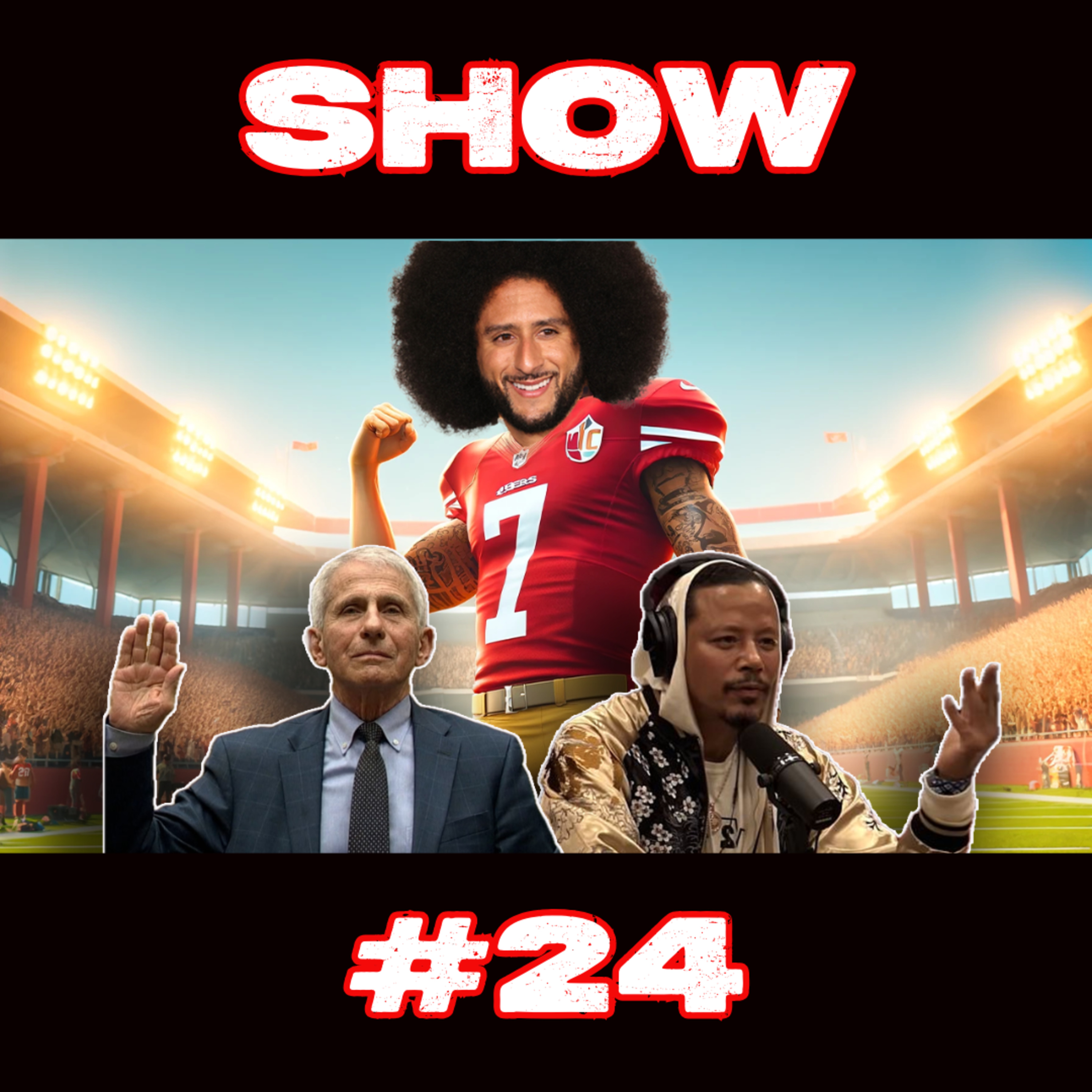 #24 - All The Weeks Hot Topics including Terrance Howard, Kaepernick, Fauci episode artwork