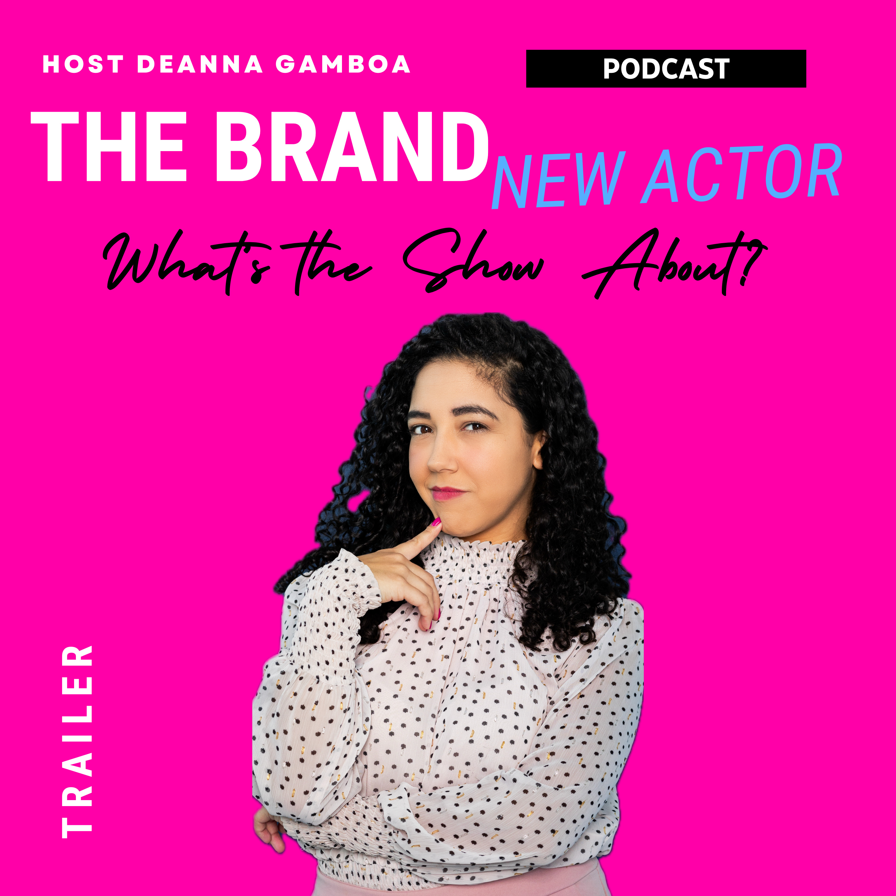 The Brand New Actor
