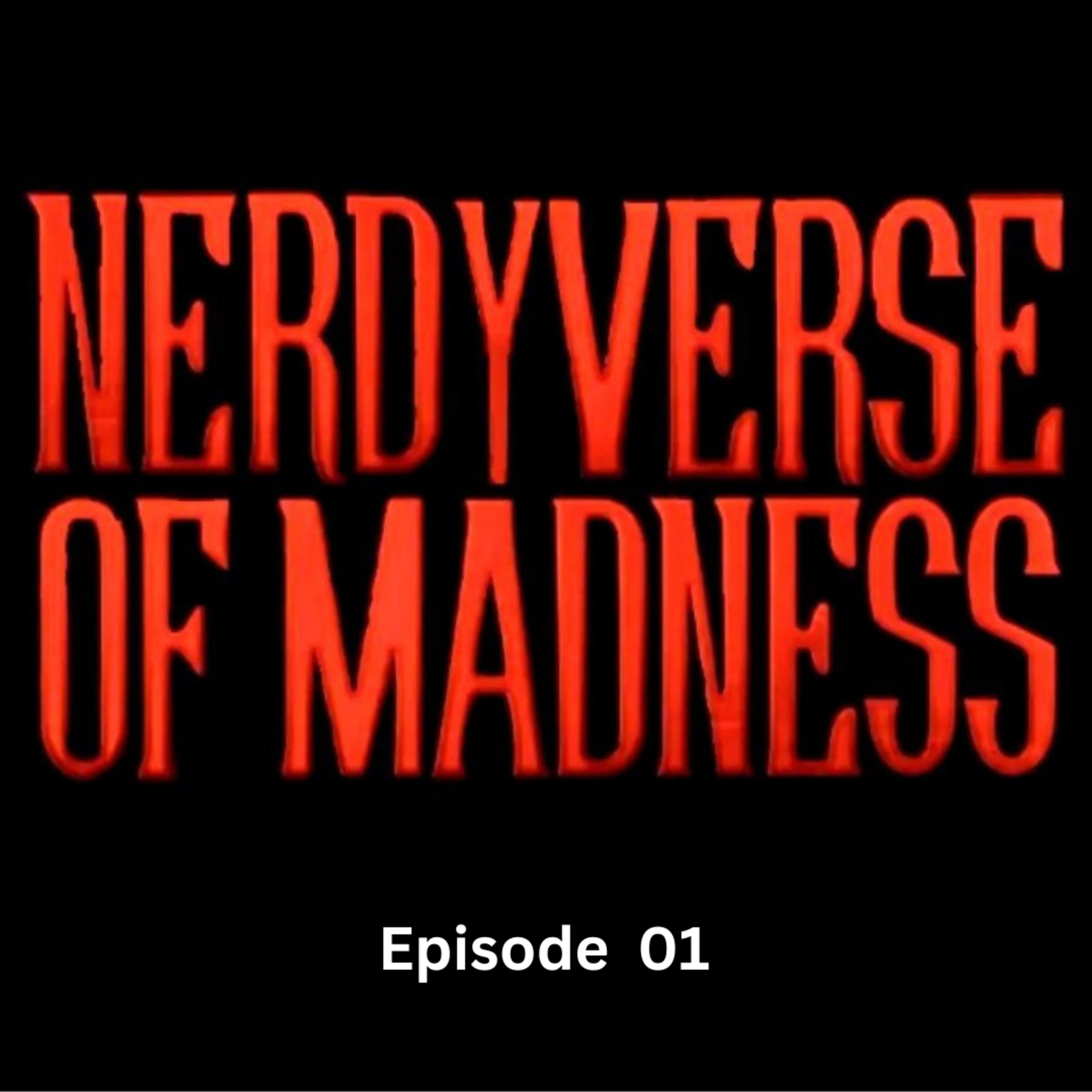 The Nerdyverse of Madness