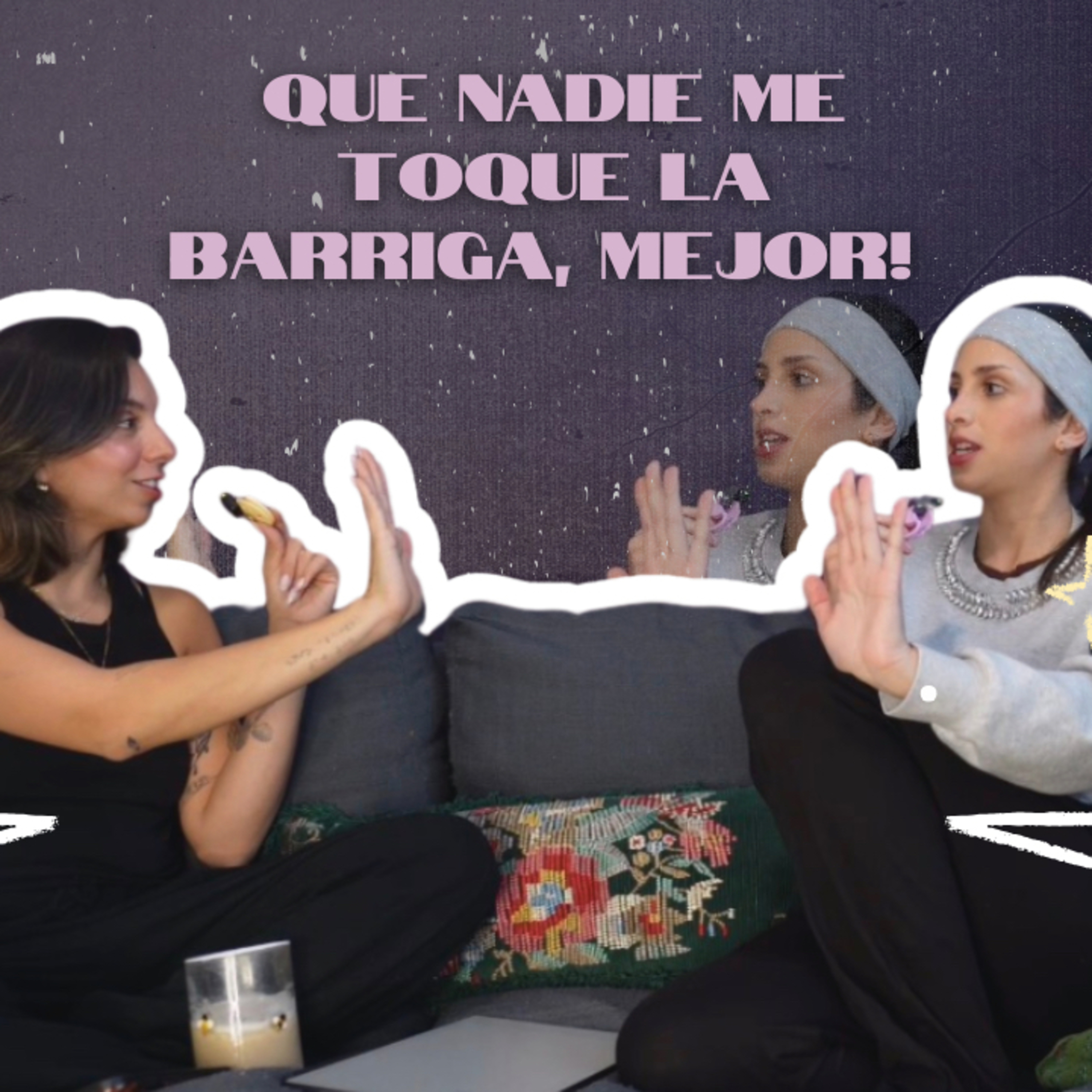 S2Ep2 - Que nadie me toque la barriga, mejor!  episode artwork