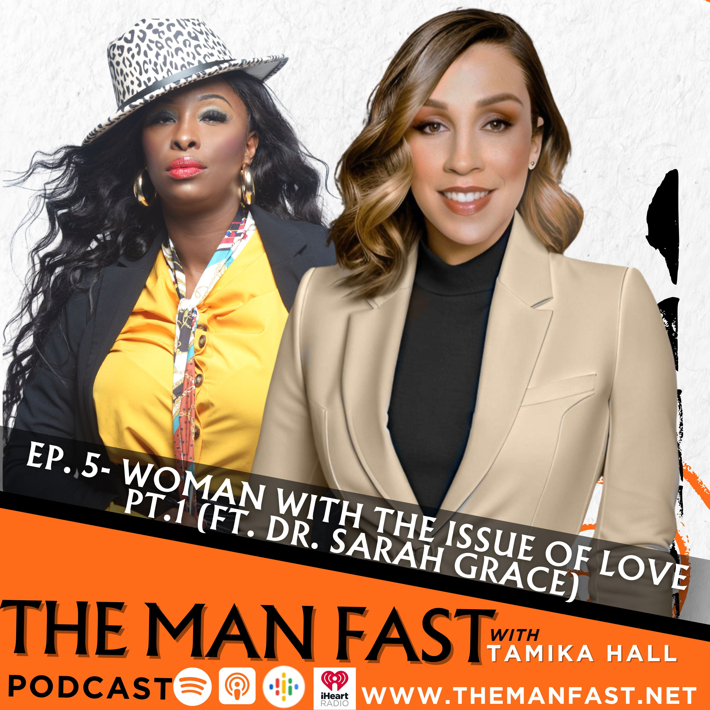 Ep. 5: Woman With The Issue of LOVE Pt.1 (Ft. Dr. Sarah Grace) episode artwork