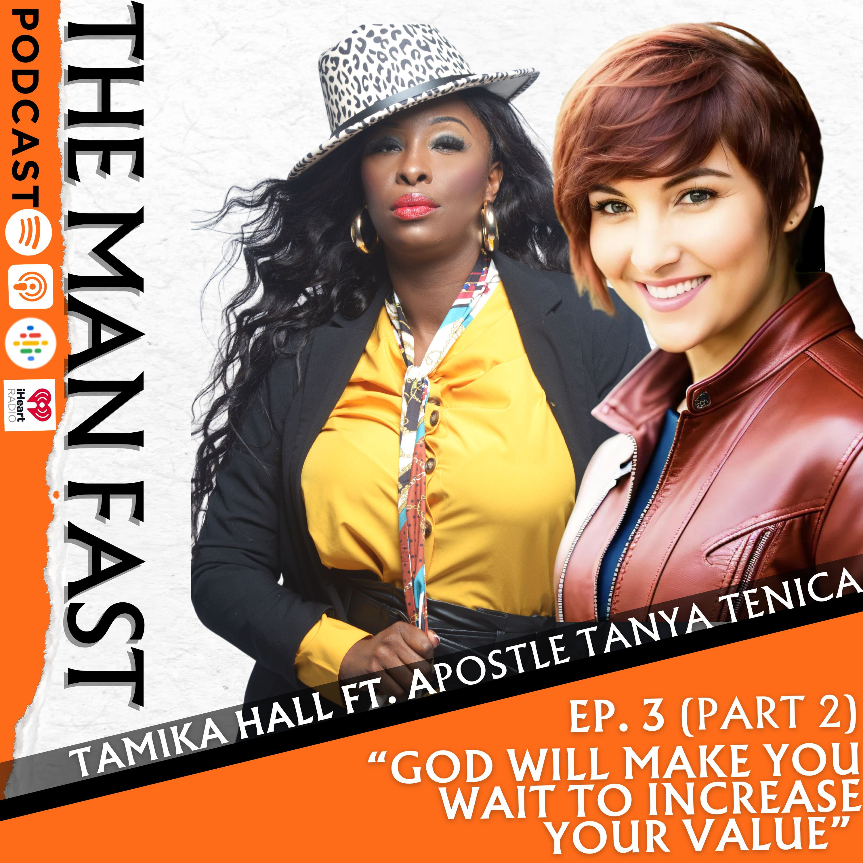 Ep. 3: God Will Make You Wait To Increase Your Value - Pt 2 (Ft. Apostle Tanya Tenica) episode artwork