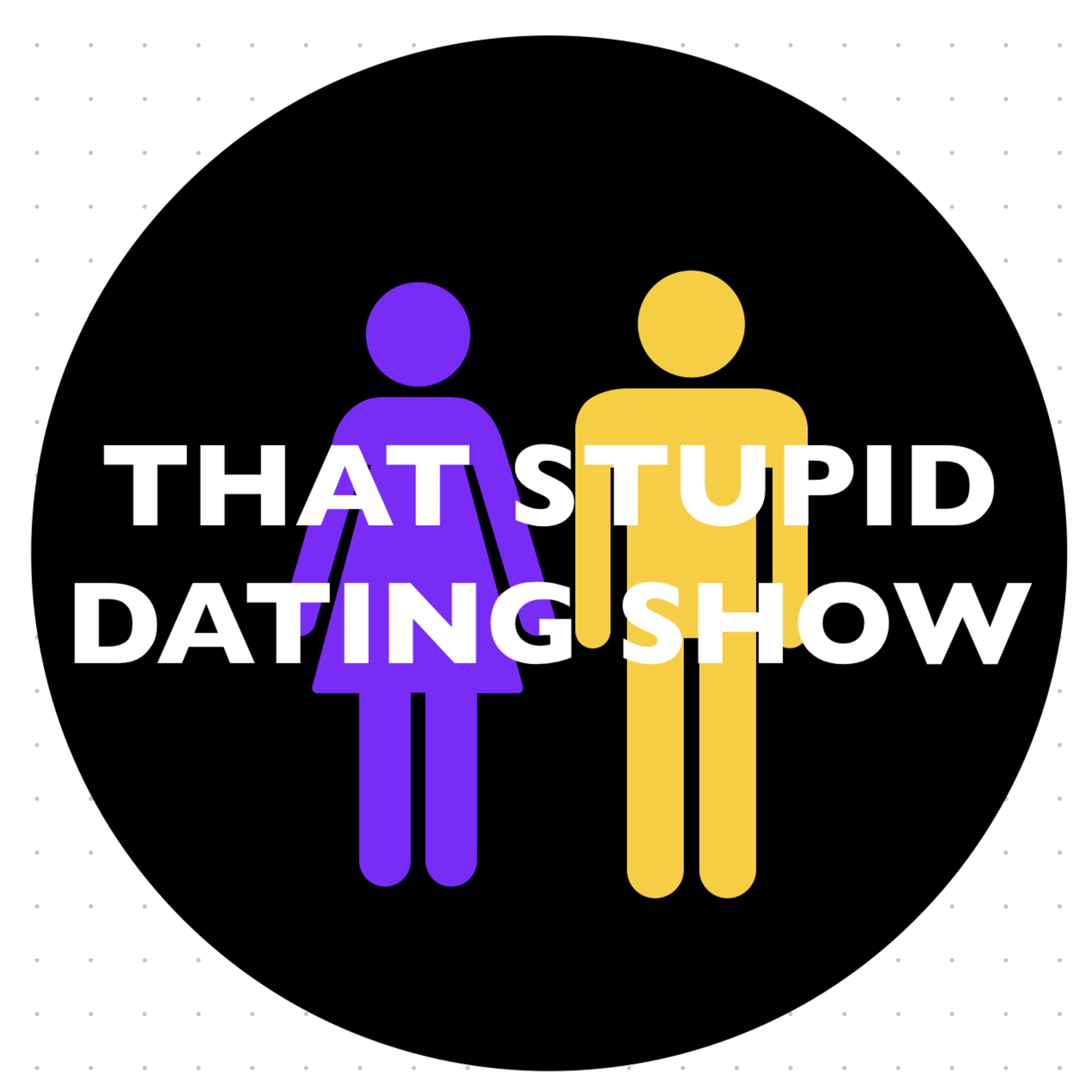 That Stupid Dating Show