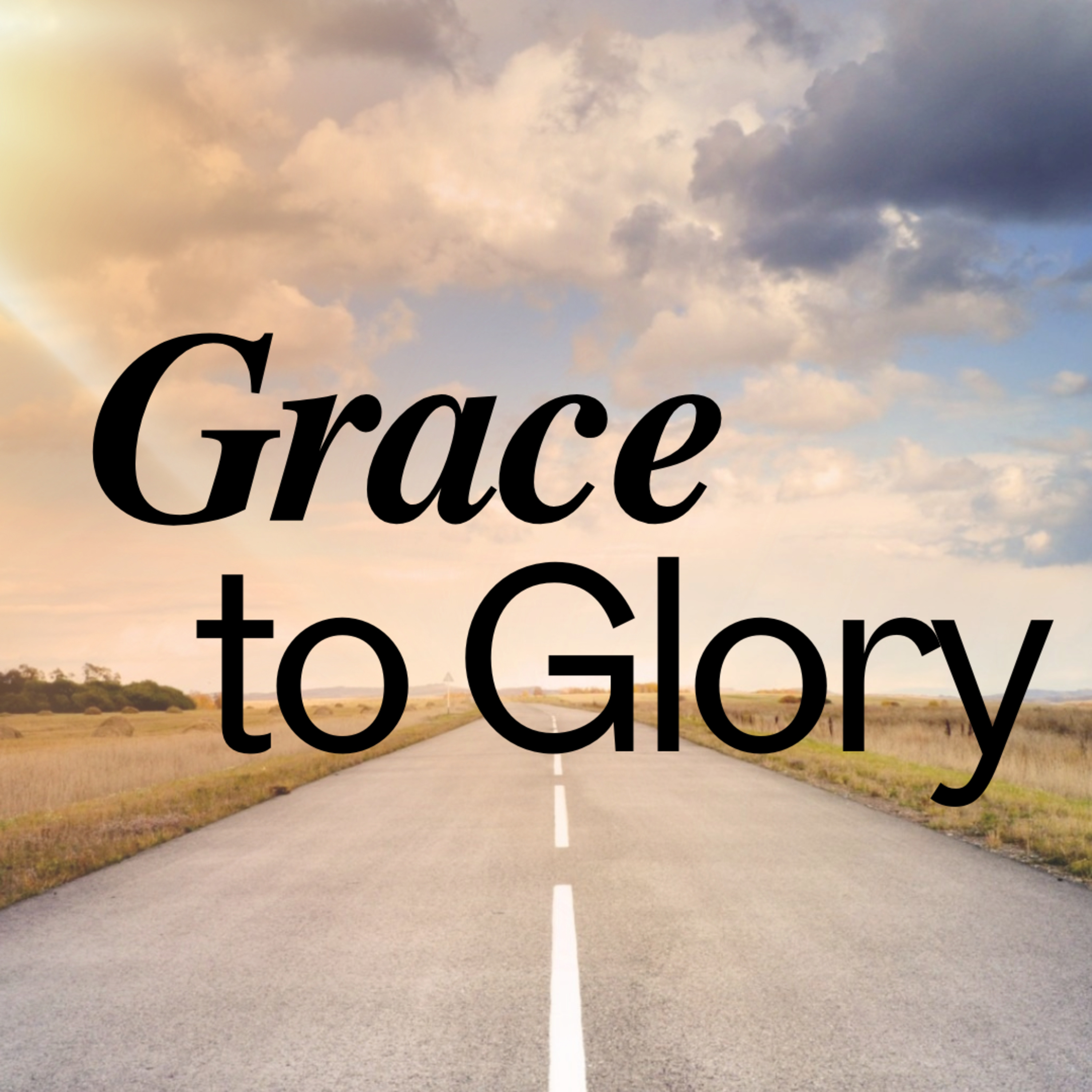 From Grace to Glory - Growth Through Giving - Part 4 episode artwork