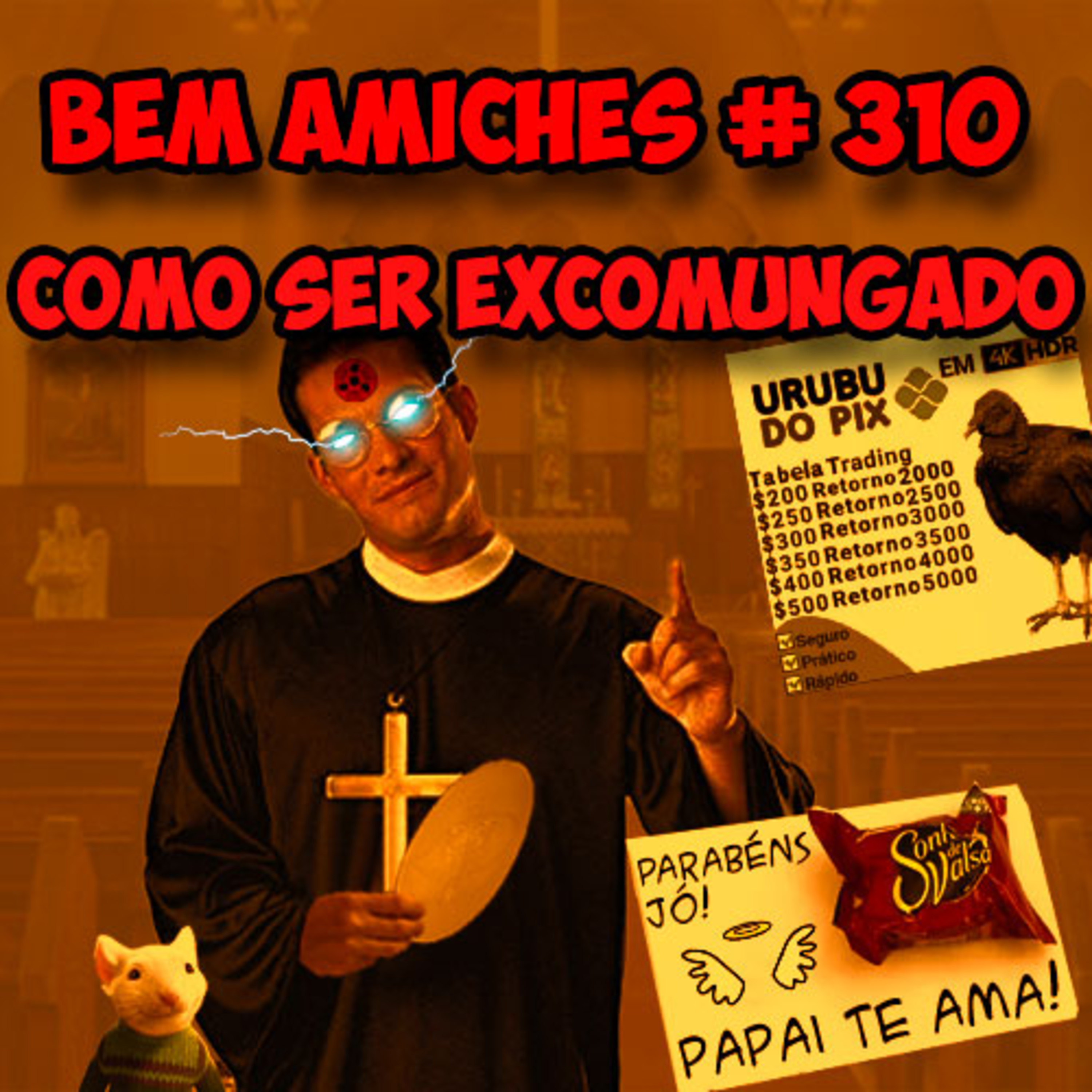 Bem Amiches 310 - Como ser excomungado