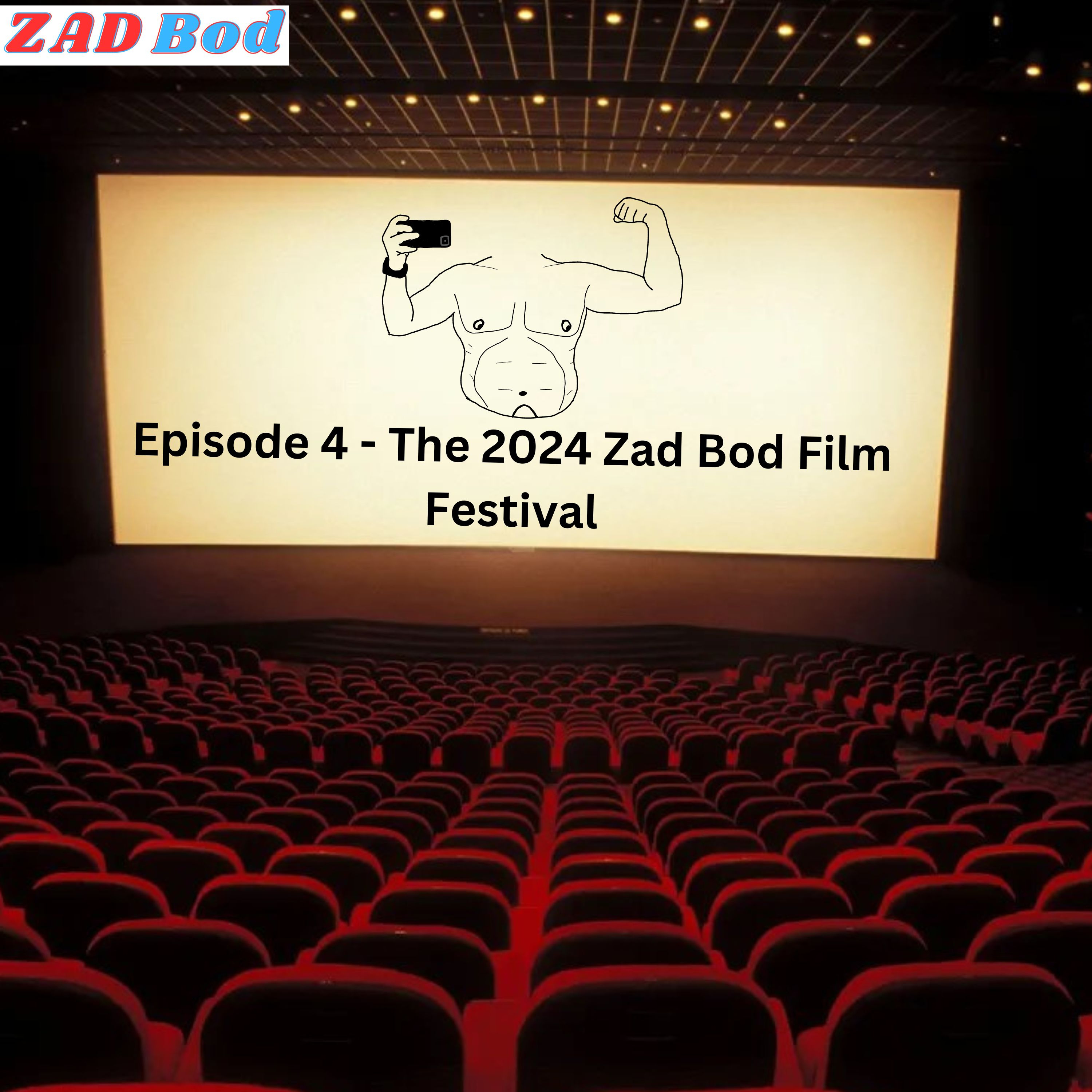 Episode 4 - The 2024 Zad Bod Film Festival episode artwork