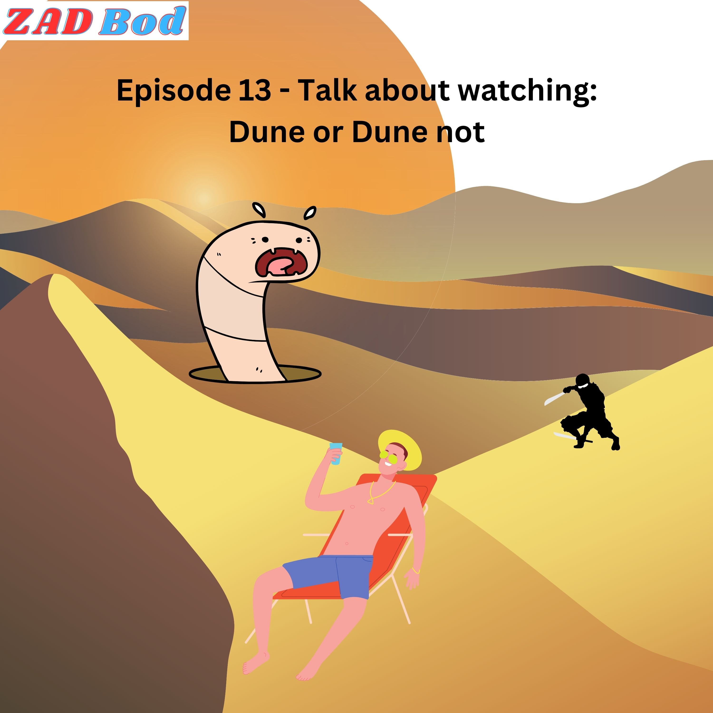 Episode 13 - Talk about watching: Dune or Dune not episode artwork