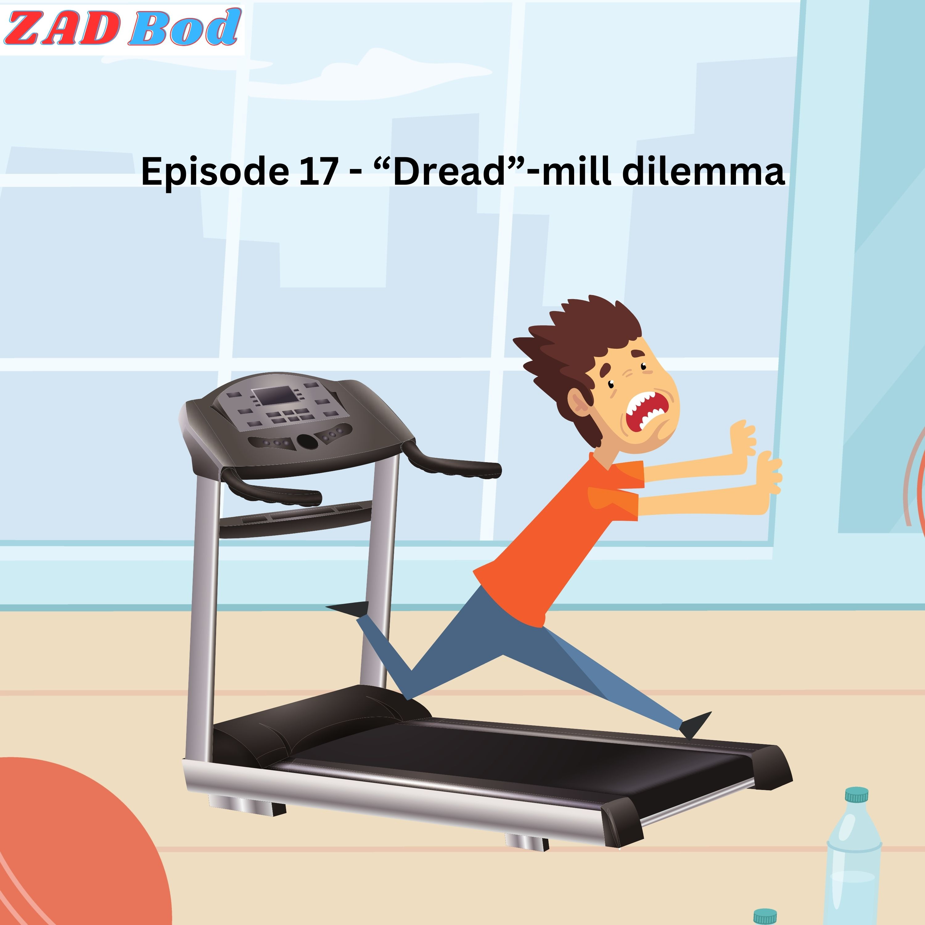 Episode 17 - "Dread"-mill Dilemma episode artwork