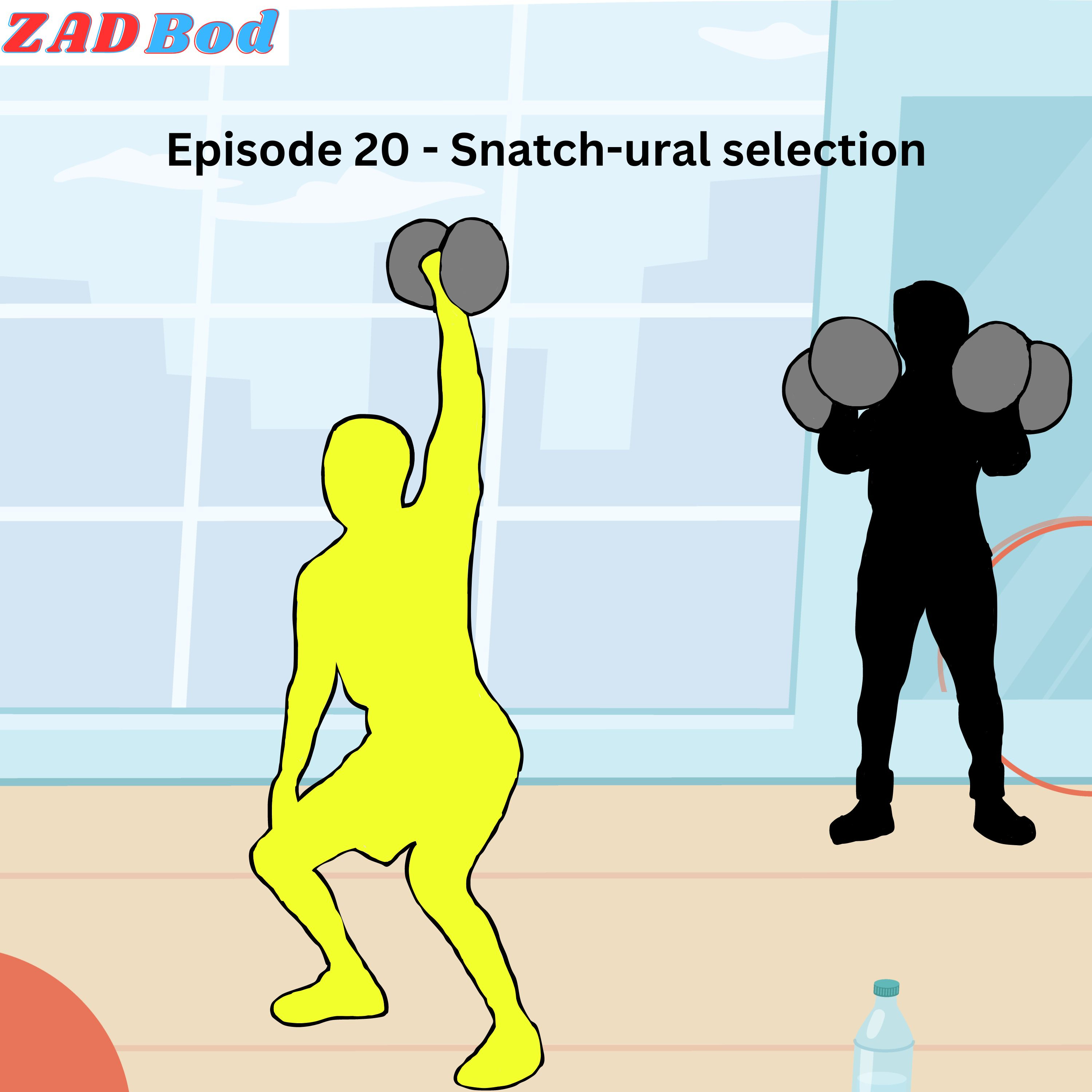 Episode 20 - Snatch-ural selection episode artwork