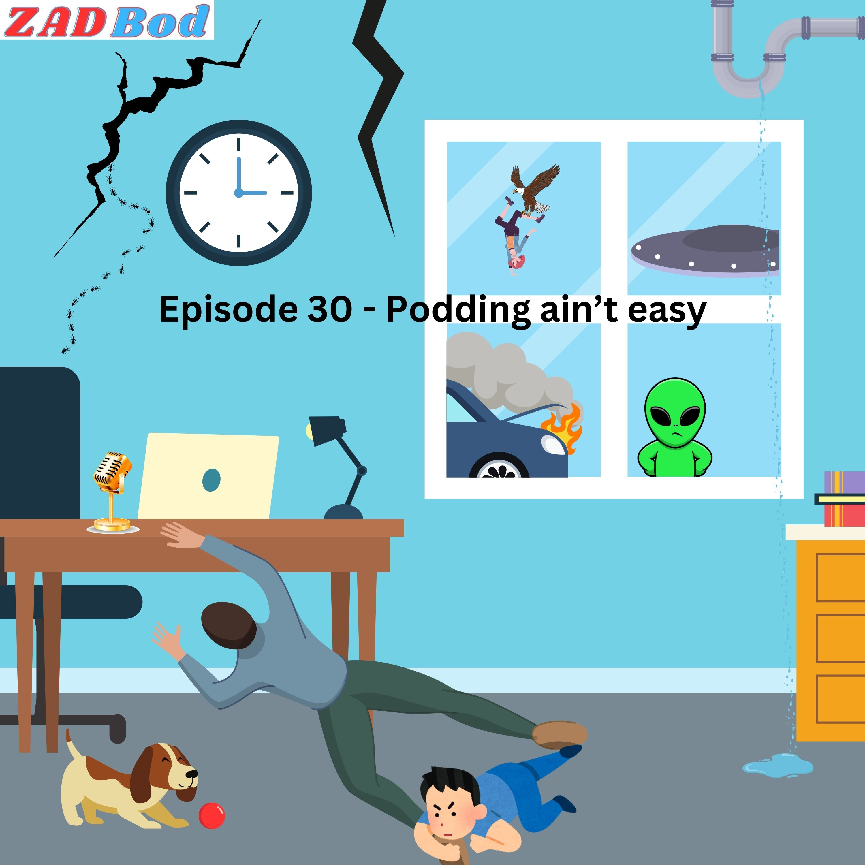 Episode 30 - Podding ain't easy episode artwork