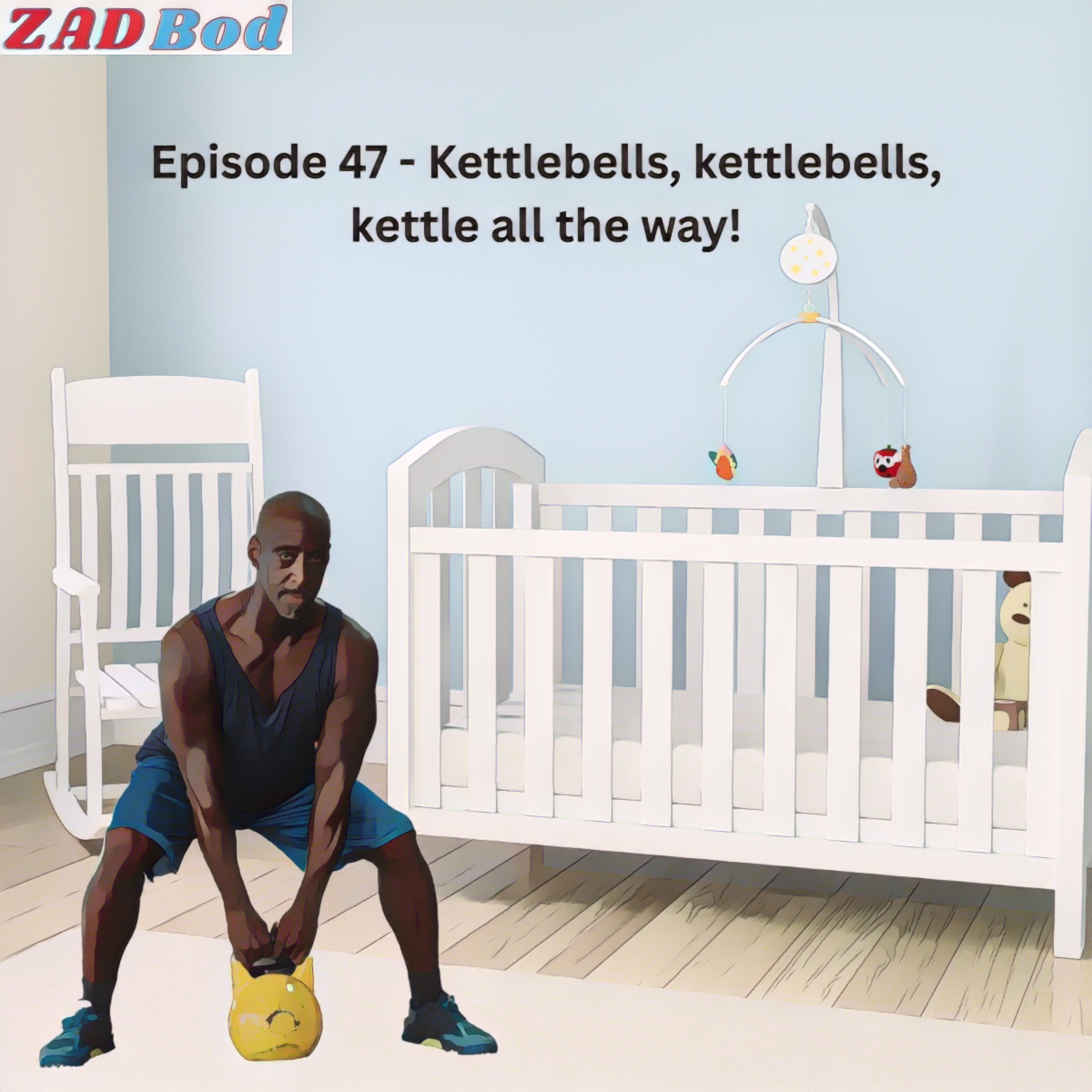 Episode 47 - Kettlebells, kettlebells, kettle all the way! episode artwork